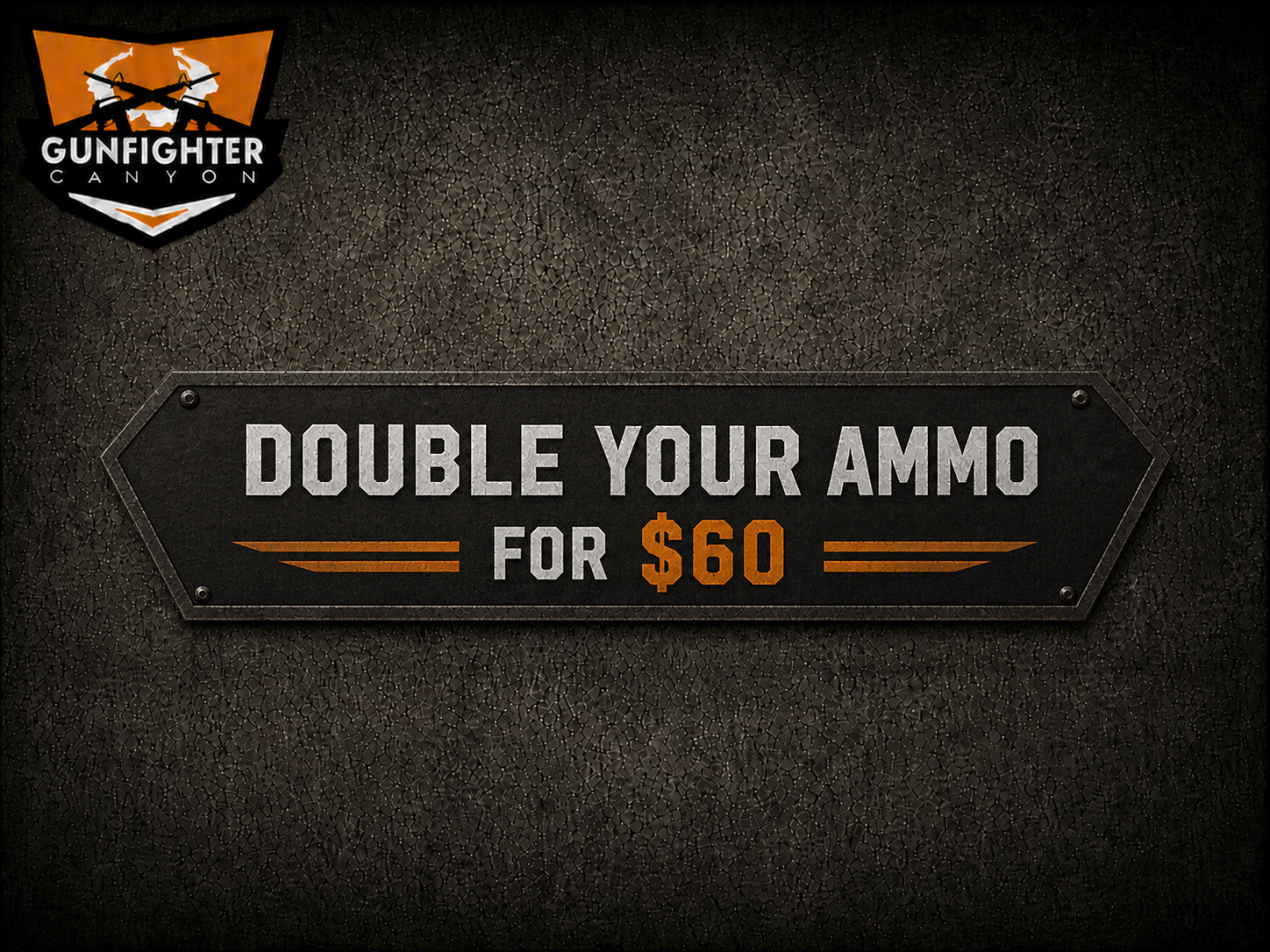 Promotional sign for Gunfighter Canyon offering to double your ammo for $60.