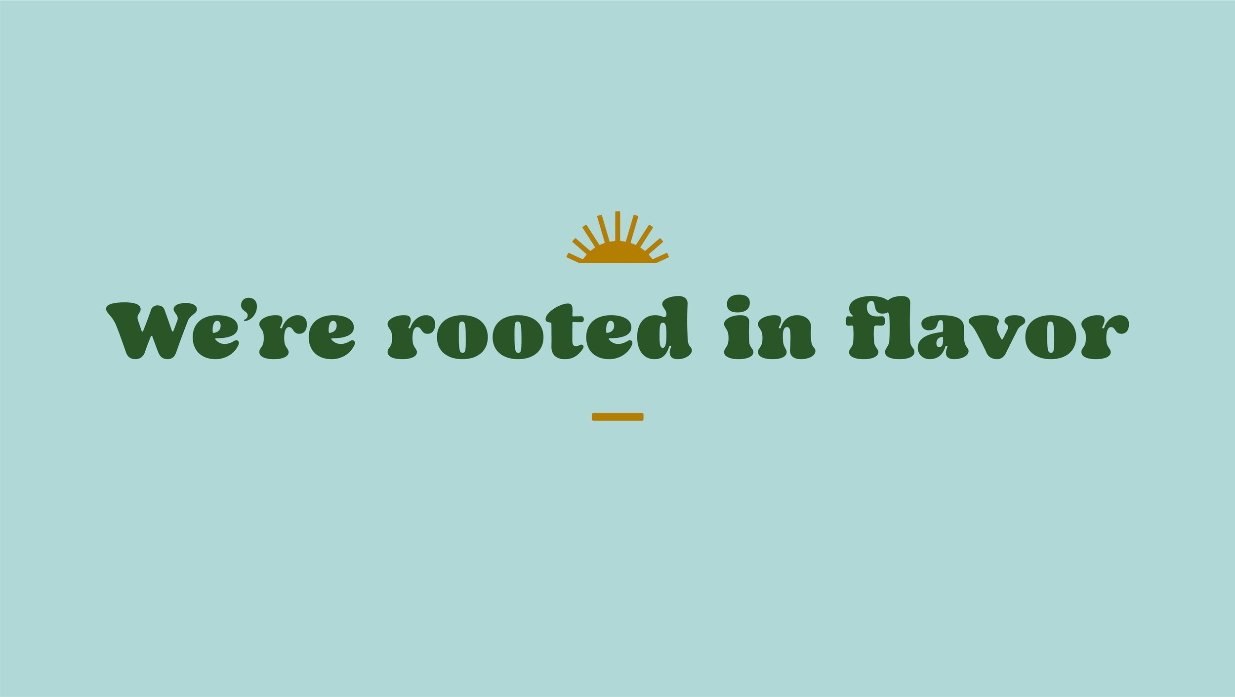 Green Garden Brand Design | We're rooted in flavor | Typography