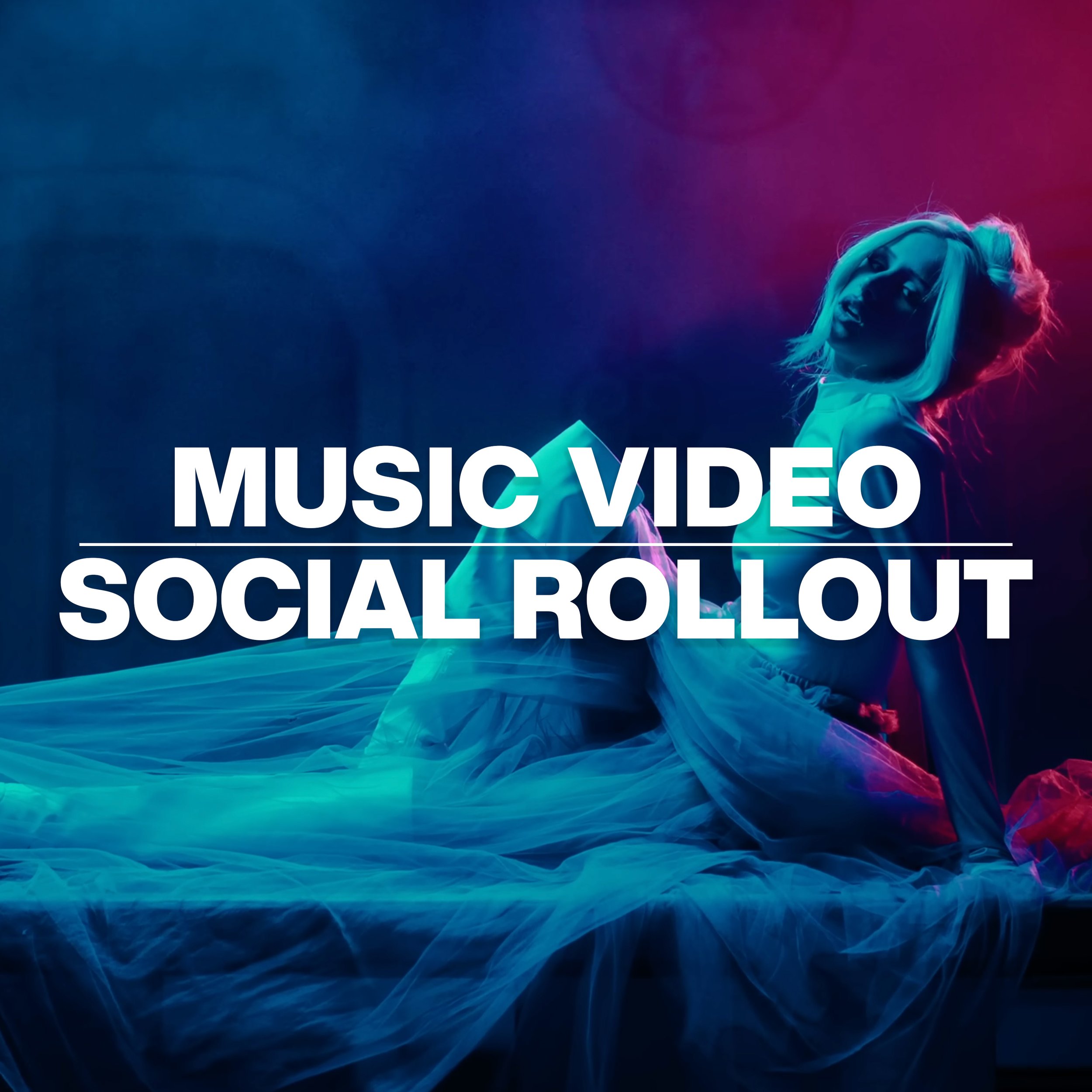 Music Video or Social Rollout