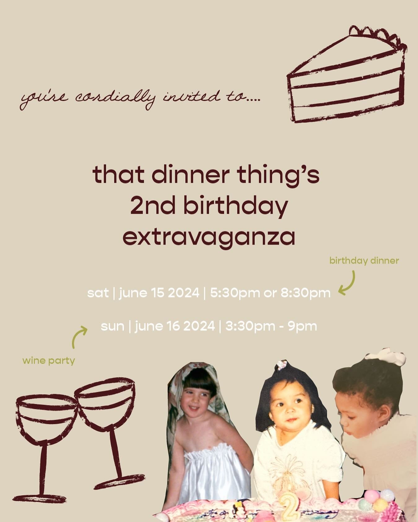 our june dinner things (or should we say birthday things?) are here! you&rsquo;re invited! 

🍽️ dinner on sat, june 15 at 5:30pm or 8:30pm 
this is our classic dinner thing but with a birthday twist. tickets lottery opens in june. date to come. 

🍷