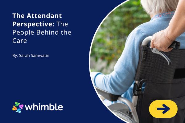 The Attendant Perspective: The People Behind the Care