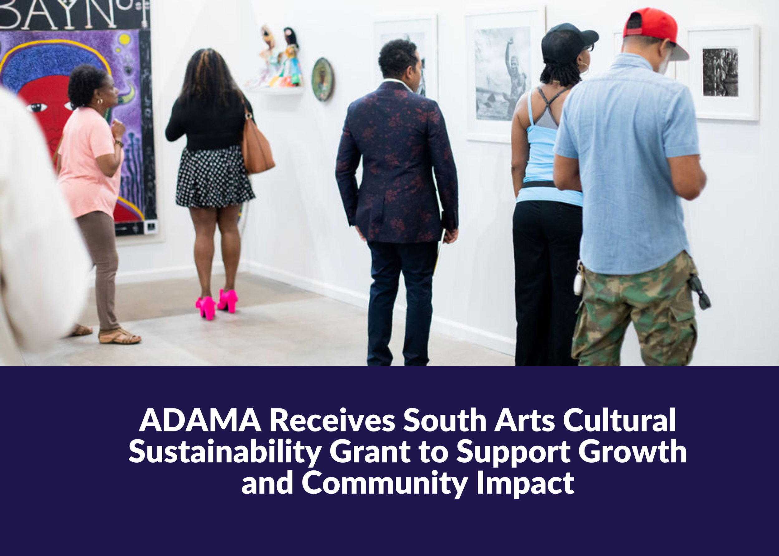 ADAMA Receives South Arts Cultural Sustainability Grant to Support Growth and Community Impact