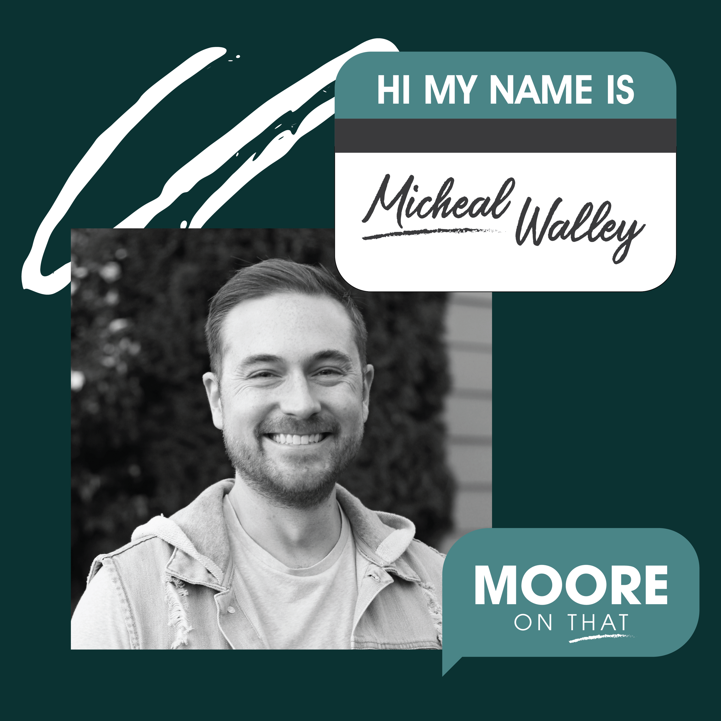 Ep. 9: Micheal Walley