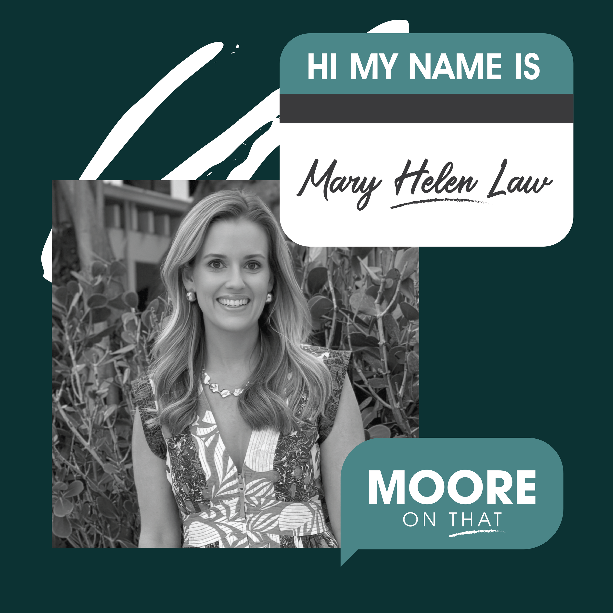 Ep. 10: Mary Helen Law
