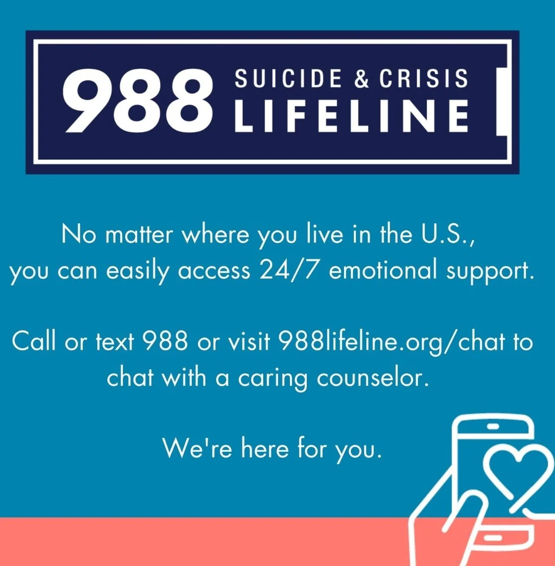 The National Suicide Prevention Lifeline, now known as the 988 Suicide &amp; Crisis Lifeline, can be more easily reached by calling or texting 988, or chatting on 988lifeline.org.

988 serves as a universal entry point so that no matter where you liv