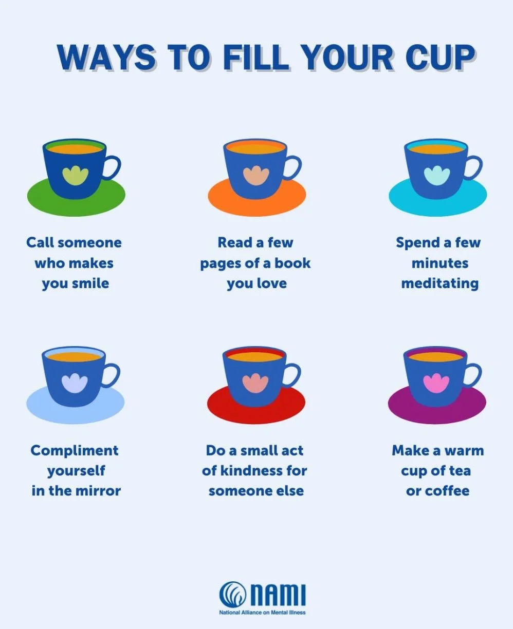Remember to take care of yourself today and every day! Filling your cup looks different for everyone, but what's important is to prioritize your health.