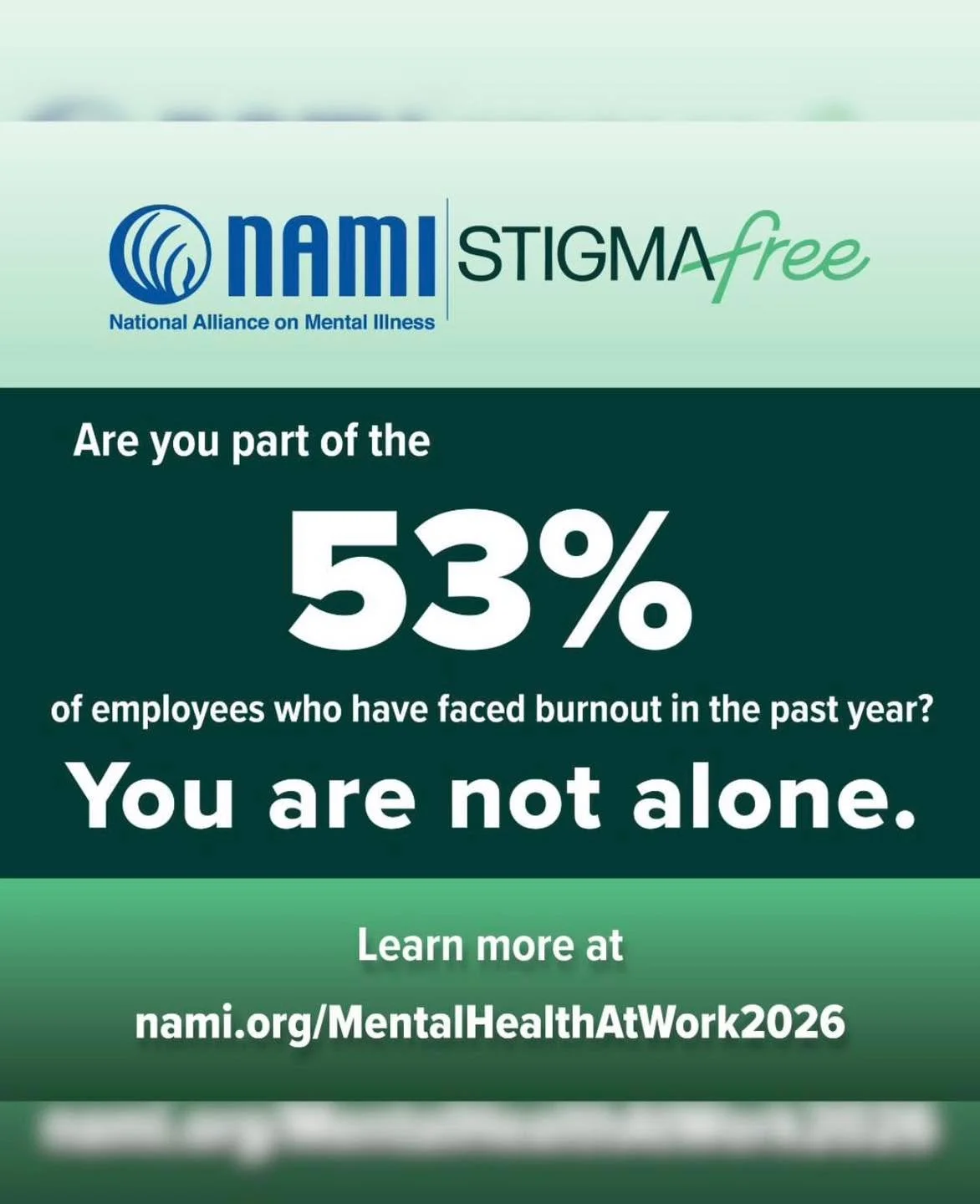 Are you part of the 53% of employees who have faced burnout in the past year?

You are not alone.

Learn more about what employees are experiencing, and what could help, at nami.org/MentalHealthAtWork2026

#MentalHealthAtWork