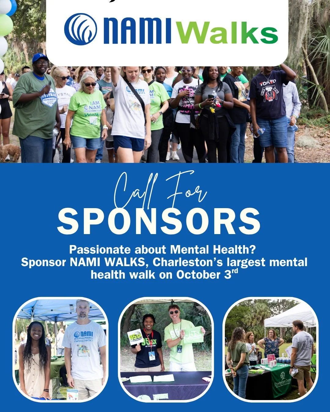 We are looking for Sponsors for NAMI WALKS!

Passionate about Mental Health? 
Sponsor NAMI WALKS, Charleston&rsquo;s largest mental health walk on October 3rd at Palmetto Islands County Park Mount Pleasant.

Interested? Please email Susan Ash sash@na