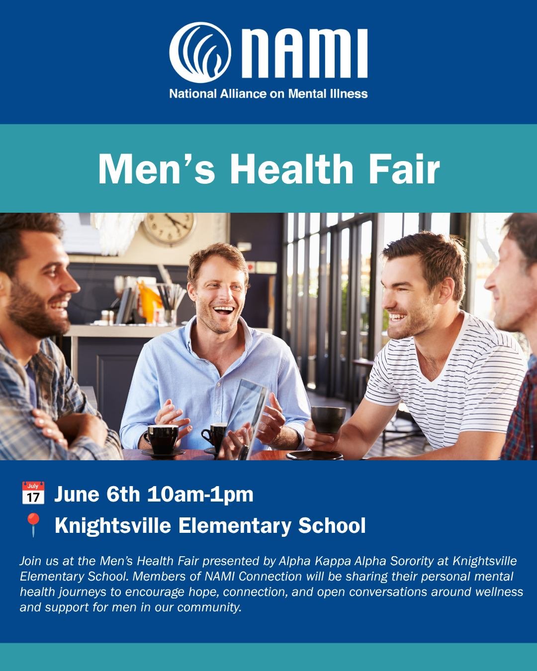Join us at the Men&rsquo;s Health Fair presented by Alpha Kappa Alpha Sorority at Knightsville Elementary School. Members of NAMI Connection will be sharing their personal mental health journeys to encourage hope, connection, and open conversations a