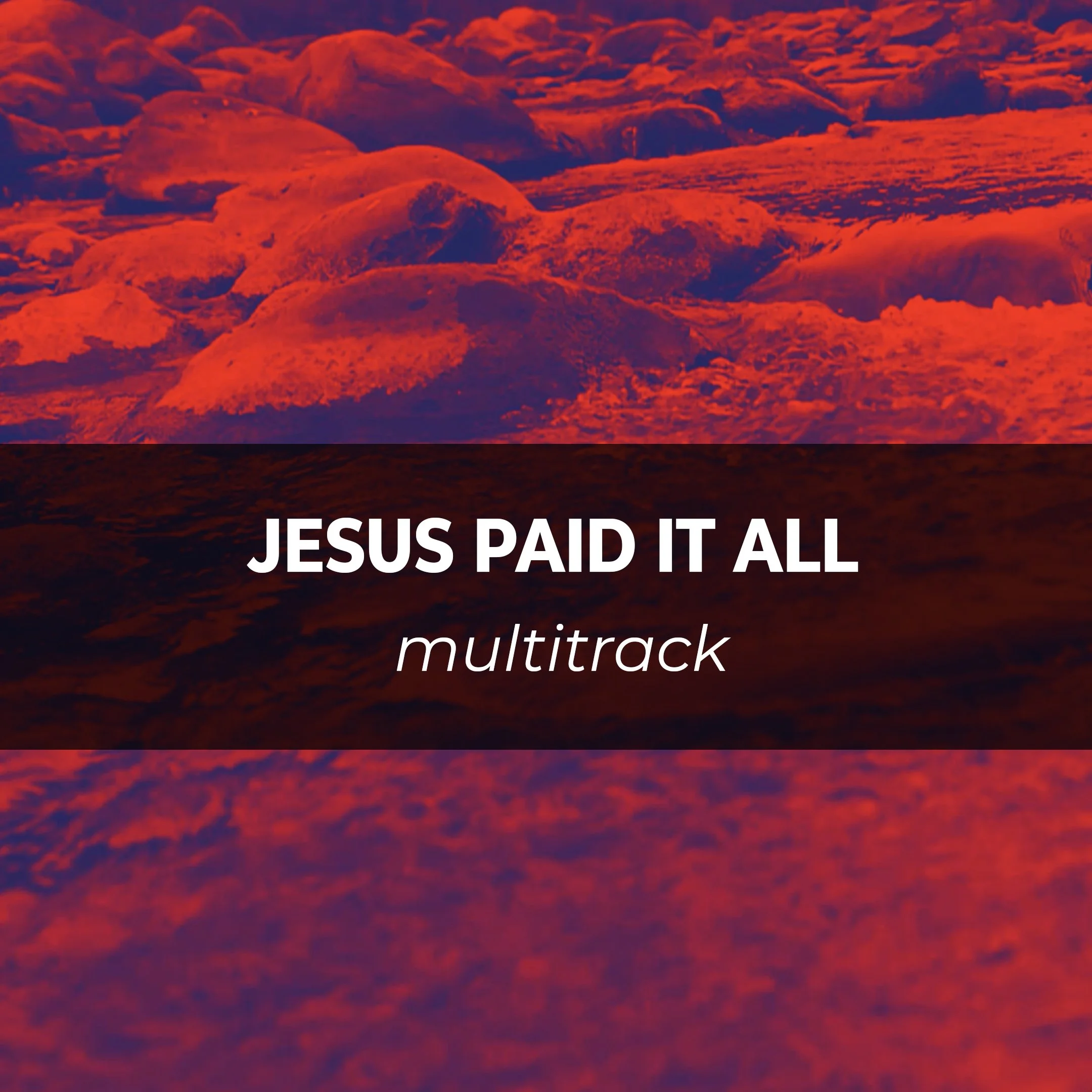 Jesus Paid It All: Multitrack