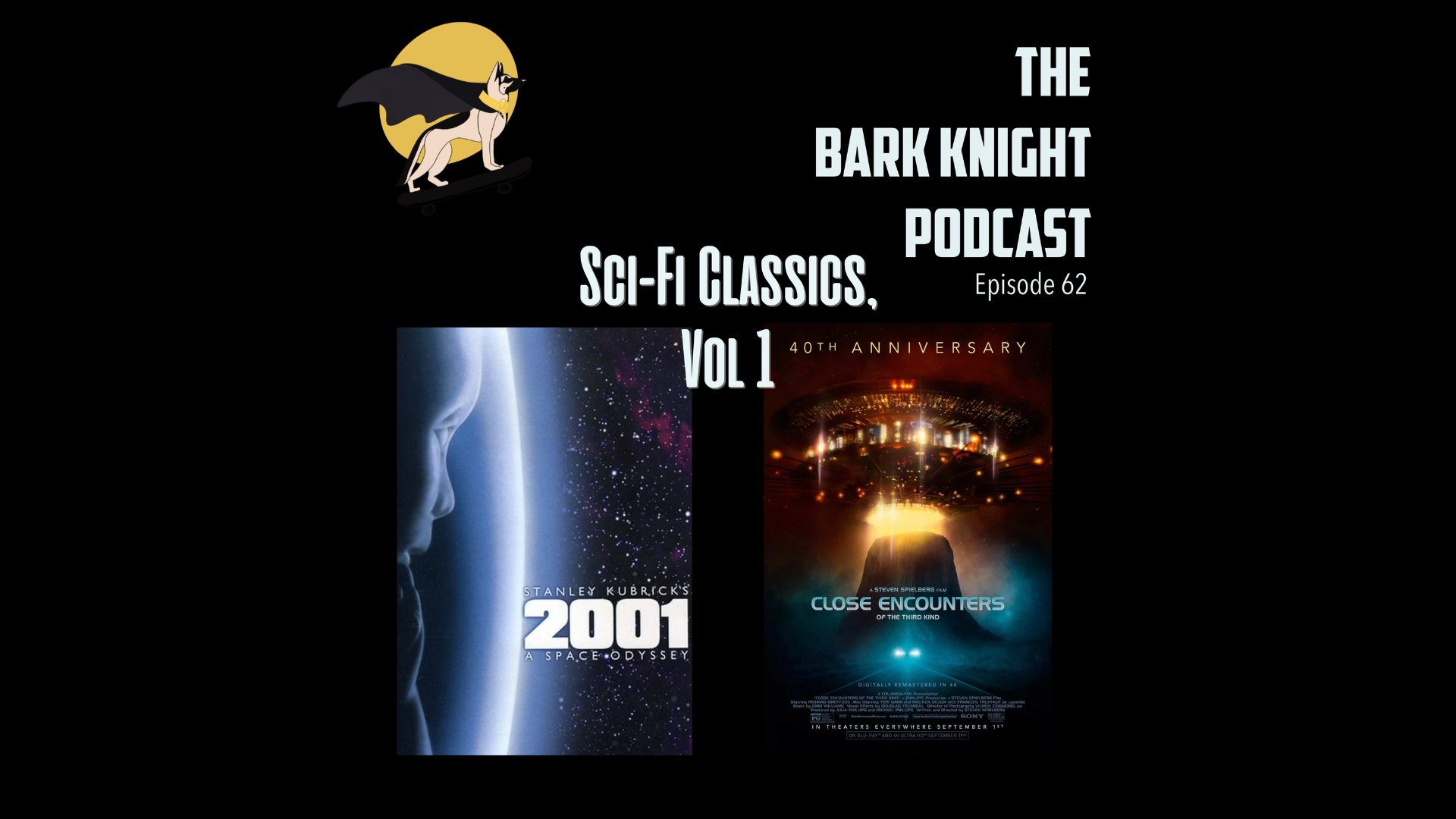 E62: Sci-Fi Classics, Vol. 1 - 2001: A Space Odyssey &amp; Close Encounters of the Third Kind