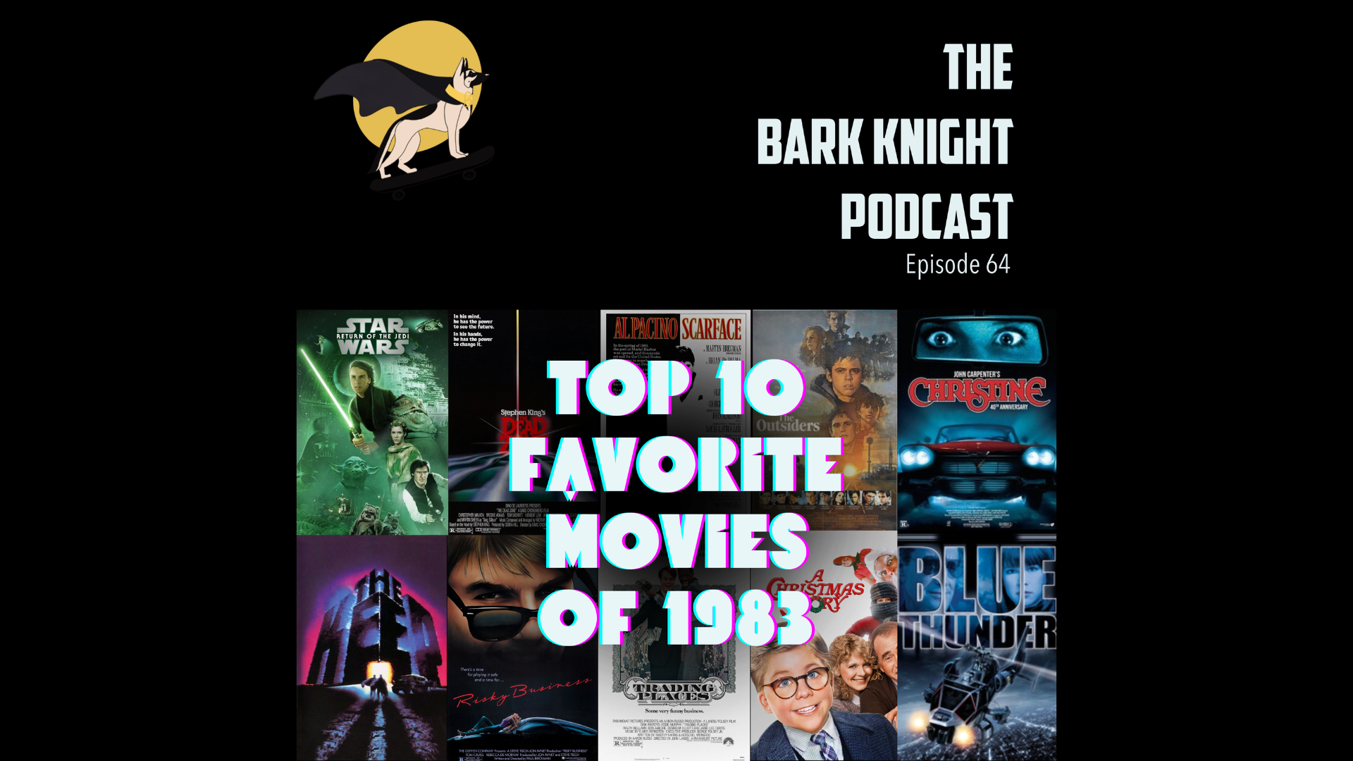 E64: Top 10 Favorite Movies of 1983