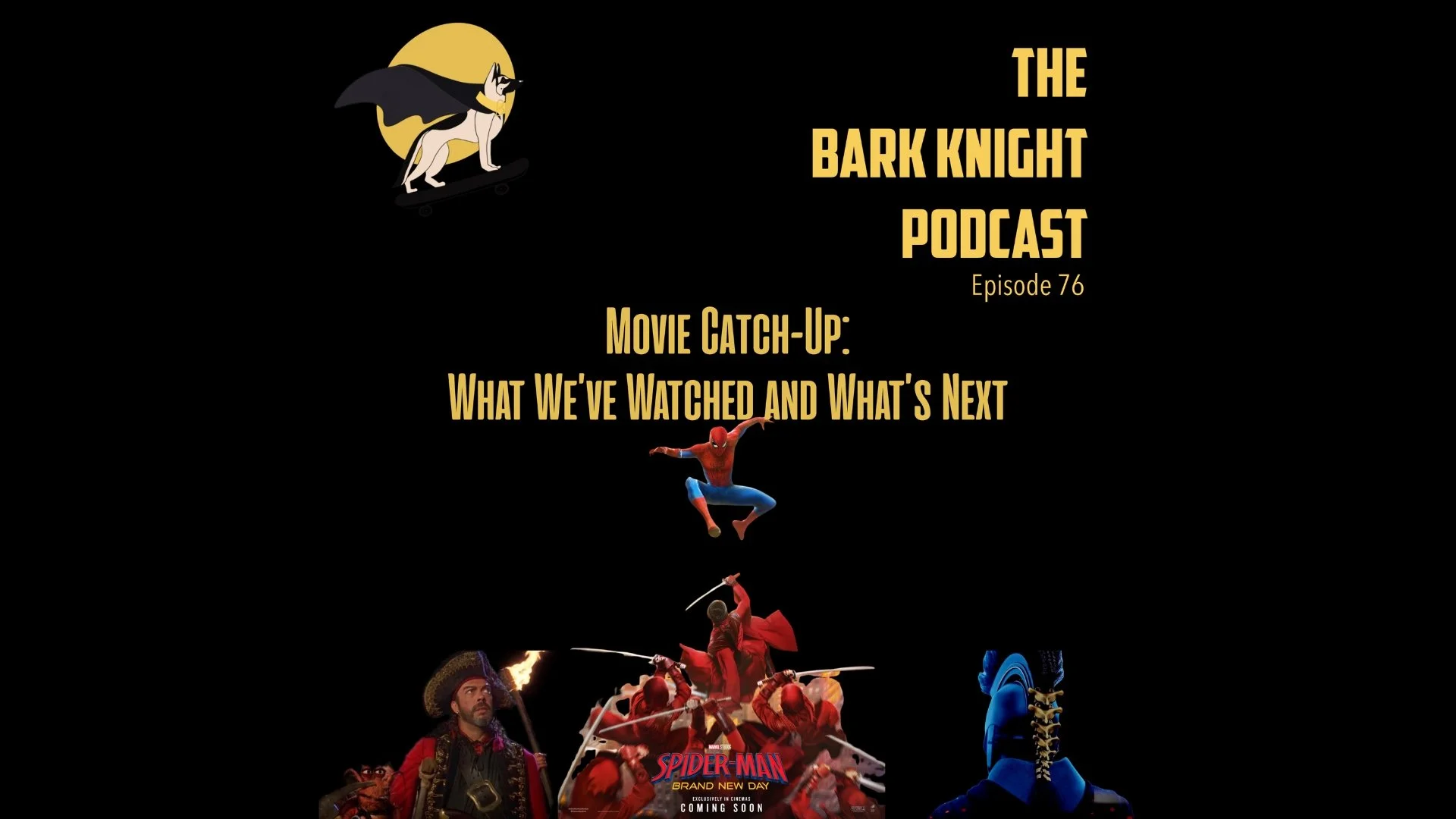 Movie Catch-Up: What We’ve Watched and What’s Next