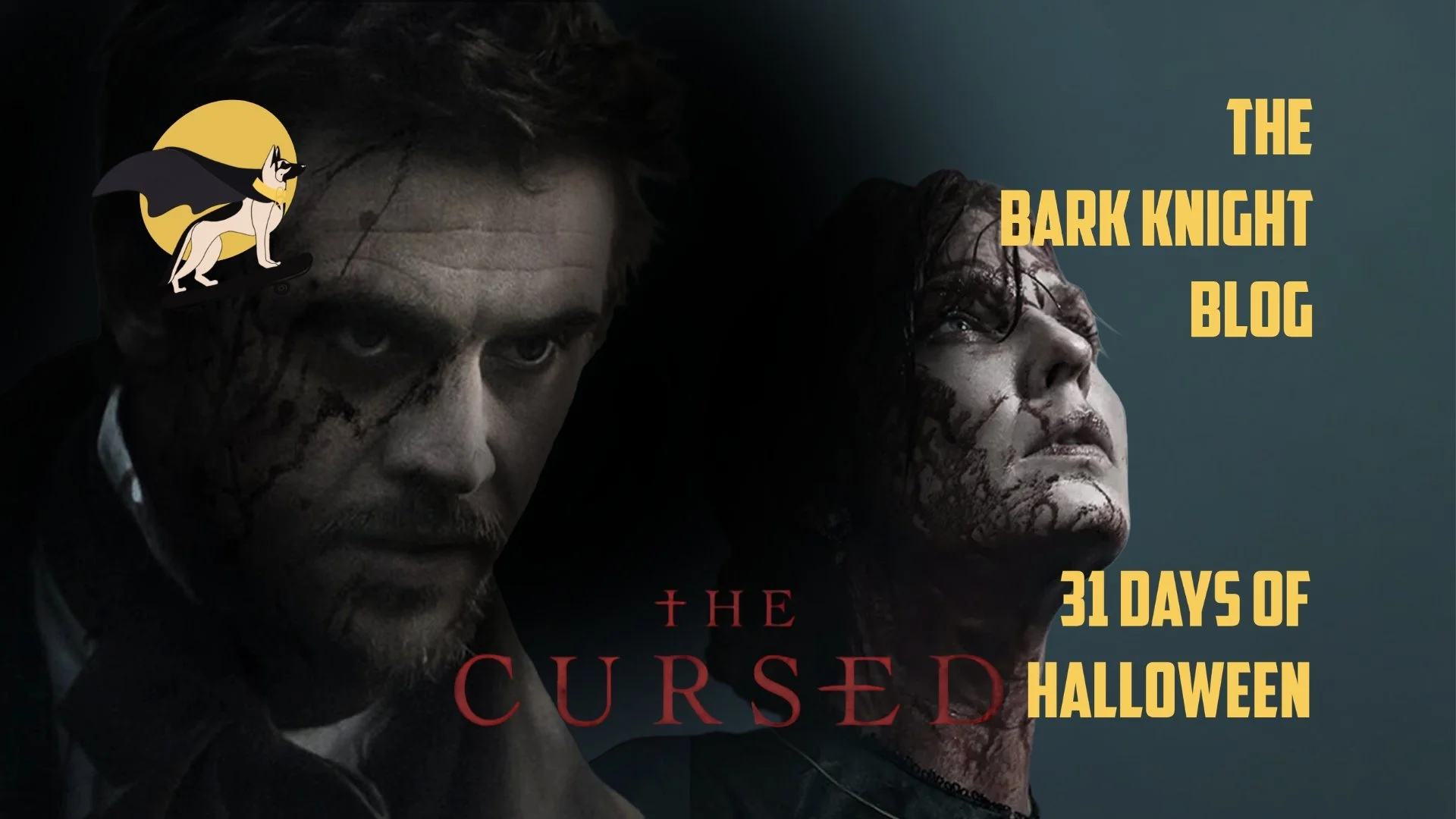 Day 14 - The Gothic Werewolf Horror of The Cursed | 31 Days of Halloween
