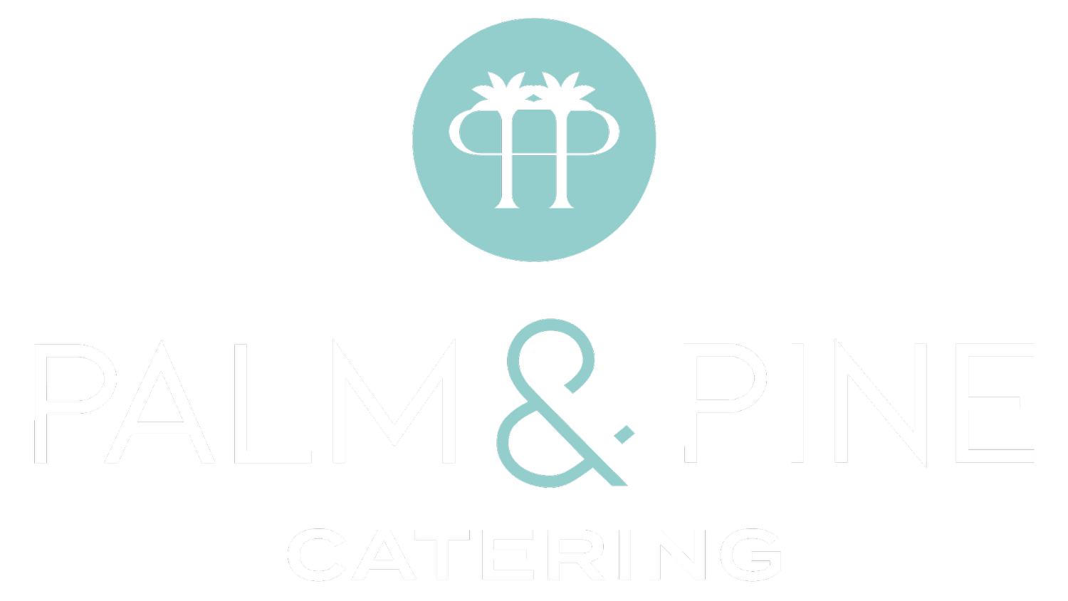Palm &amp; Pine Catering