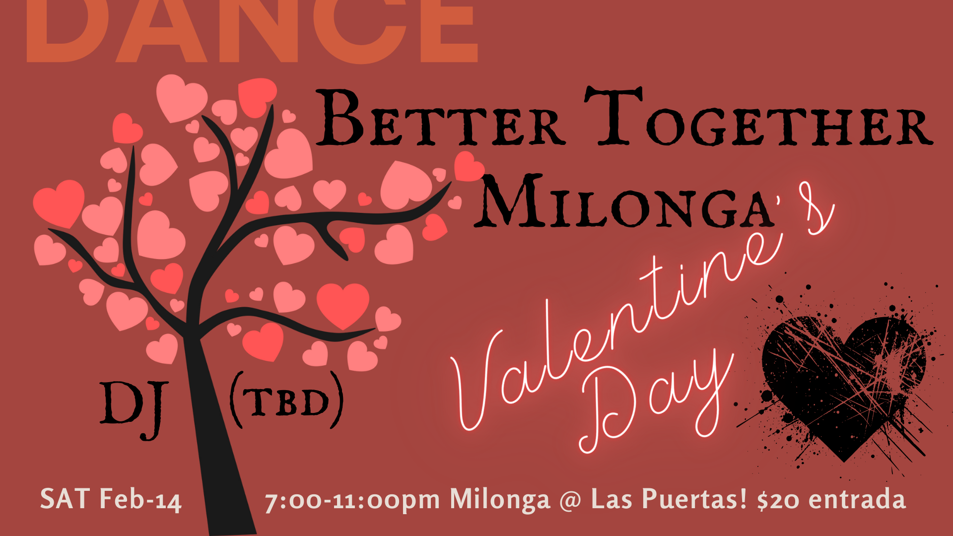 Valentine's Day event poster with a brown background, a black heart-shaped tree with pink and red hearts as leaves, and black and white text advertising a dance event with DJ TBD on Saturday, February 14th, from 7 to 11 pm at Las Puertas, with a $20 entry fee.