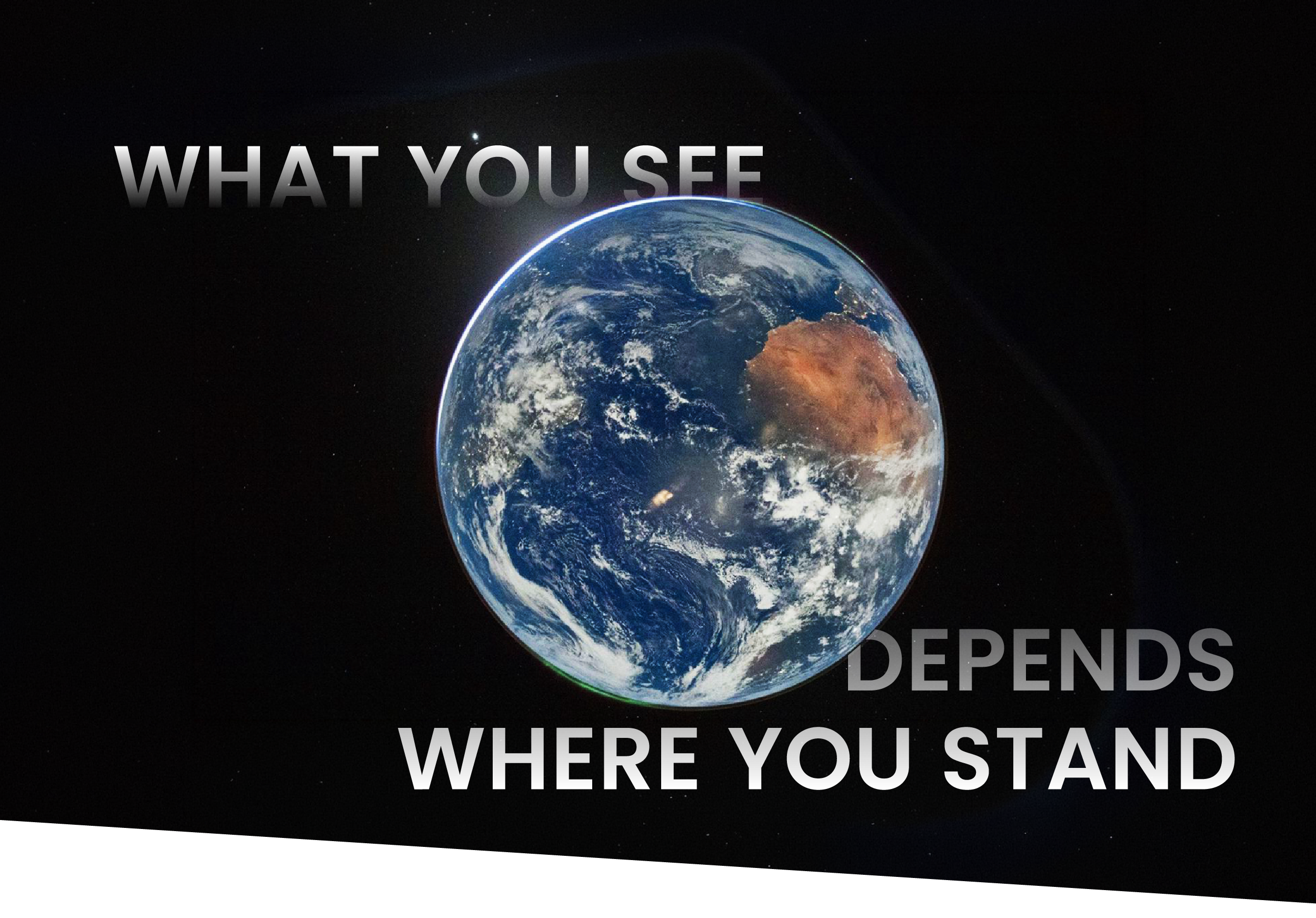 What You See&nbsp;Depends Where You Stand