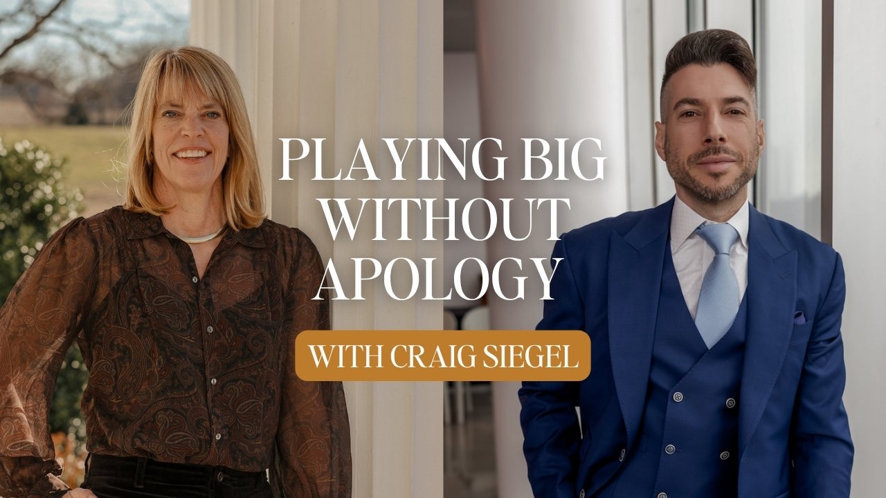 Playing Big without Apology with Craig Siegel