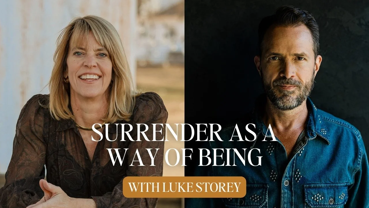 Surrender as a Way of Being with Luke Storey