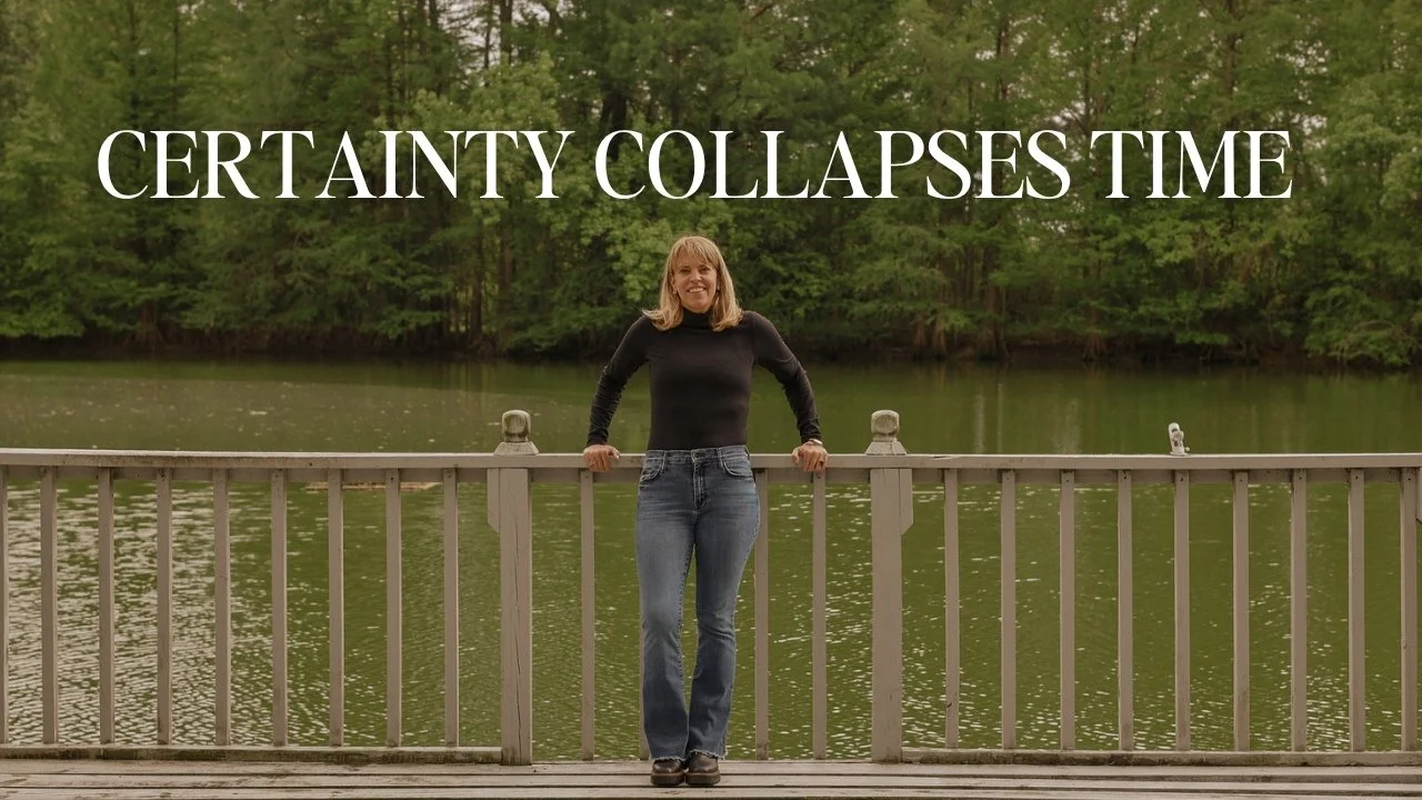 Why Certainty Collapses Time