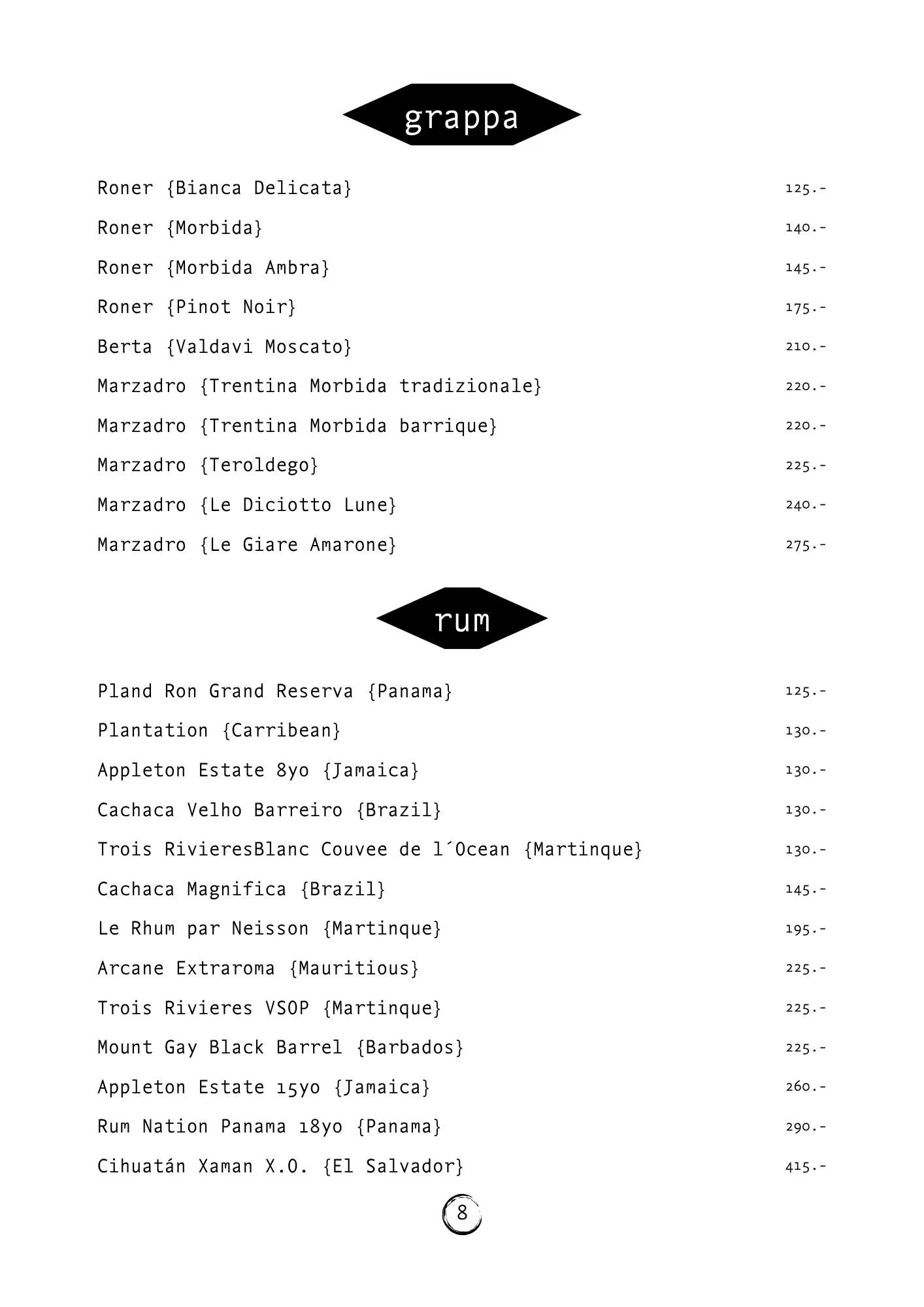 Drink menu featuring a list of different types of wine and spirits with their prices. The menu is divided into sections with headings 'grappa' and 'rum' and includes various brands and styles such as Roner, Berta, Marzadro, and others, with prices ranging from 125 to 415.