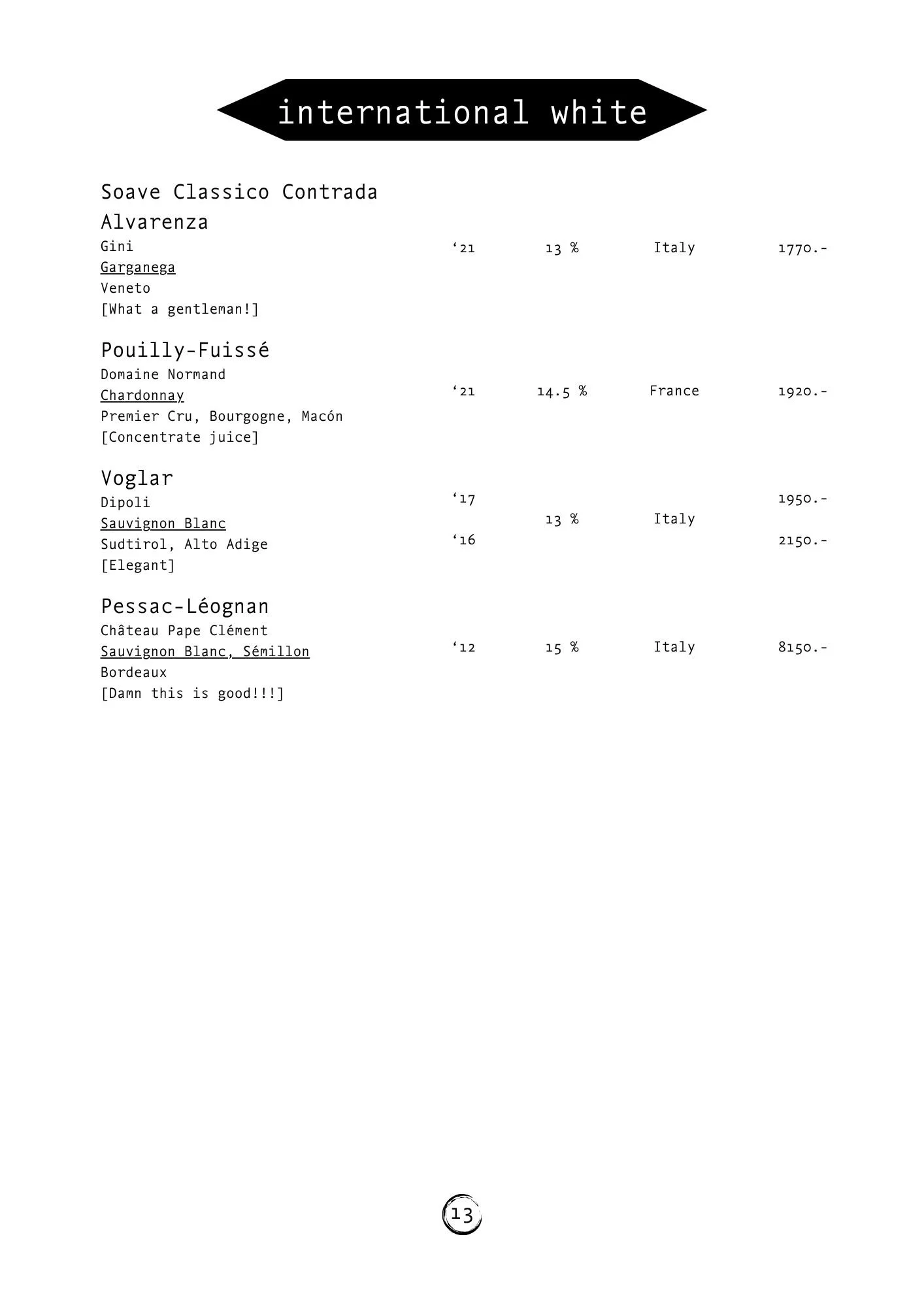 A page from a wine list titled 'international white' featuring four wines: Soave Classico Contrada Alvarenza from Italy with 13% alcohol, Pouilly-Fuissé from France with 14.5% alcohol, Voglar from Italy with 13% alcohol, and Pessac-Léognan from Italy with 15% alcohol. Each wine has details about the producer, grape variety, and tasting notes. The page includes a small decorative circle with the number 13 at the bottom.