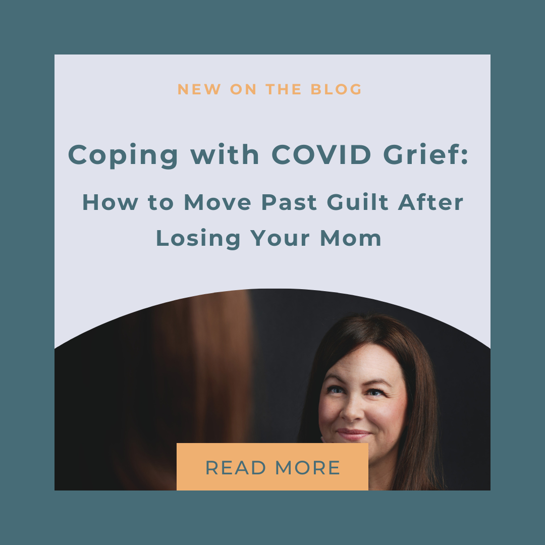 Coping with COVID Grief: How to Move Past Guilt After Losing Your Mom | Nicole Weston Life Coach, QCP™ Practitioner &amp; Podcast Host of Can’t Call Your Mom 