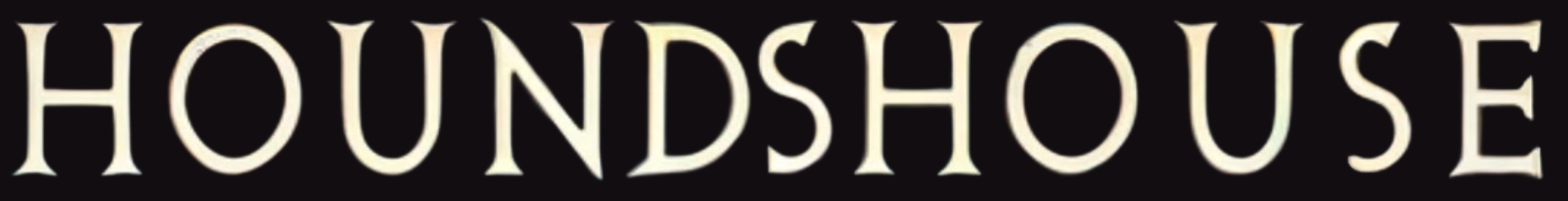 image shows the text houndshouse