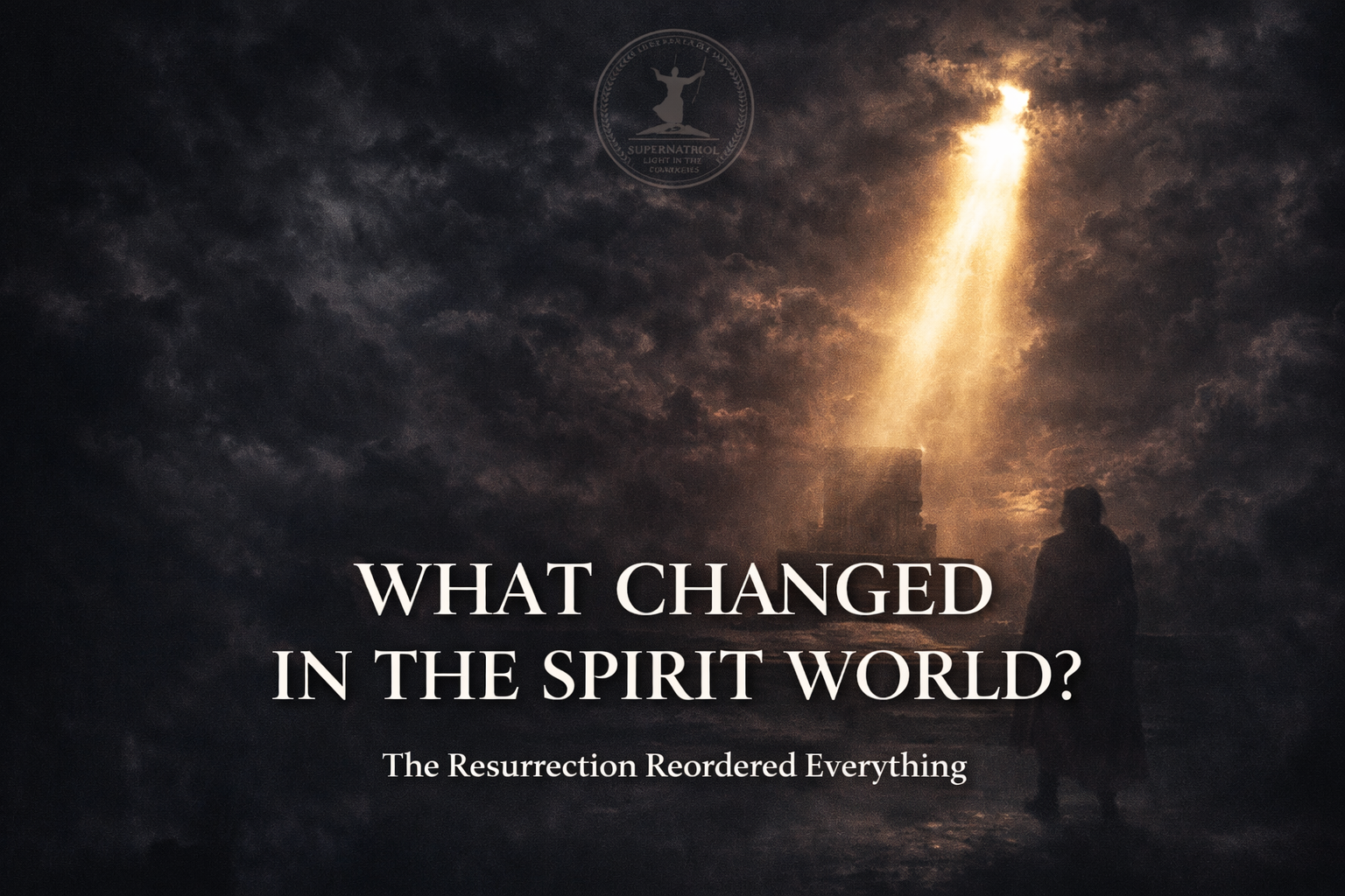 WHAT CHANGED IN THE SPIRIT WORLD?