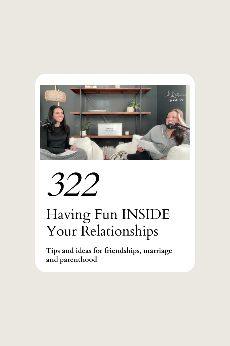 322. Having Fun INSIDE Your Relationships