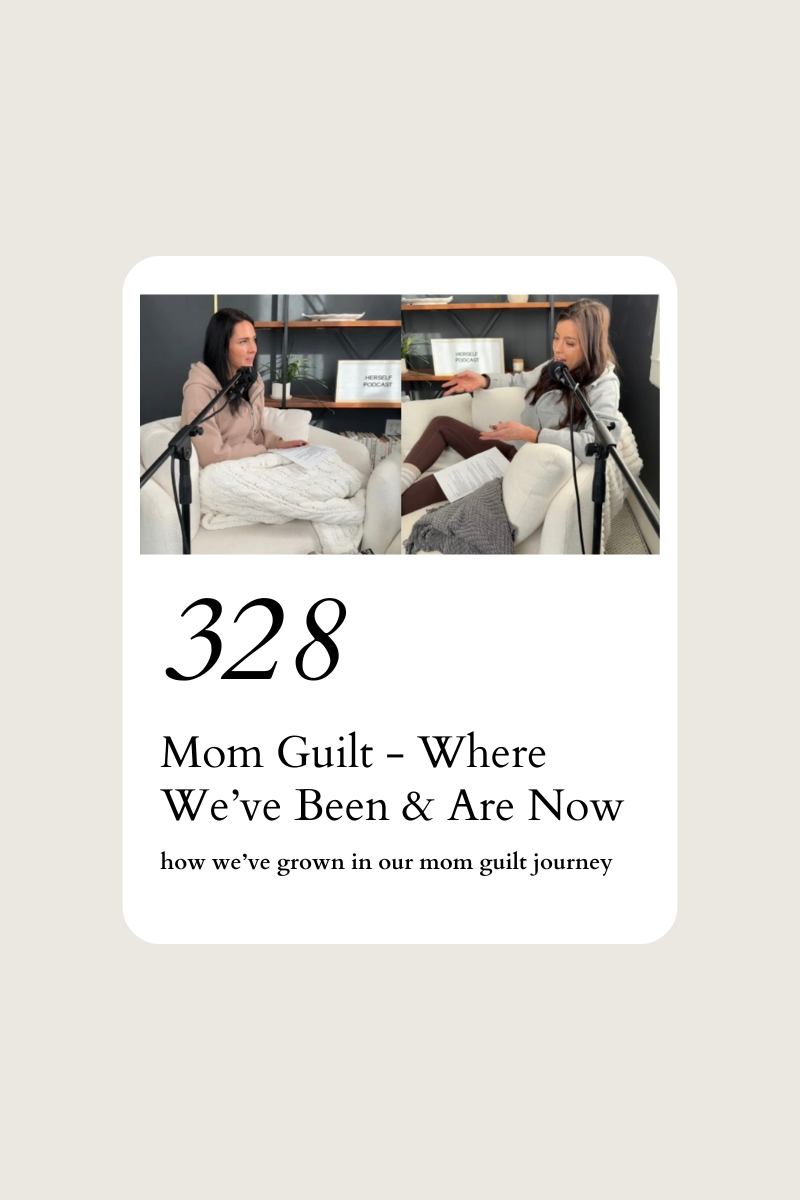328. Mom Guilt - Where We’ve Been and Where We’re At