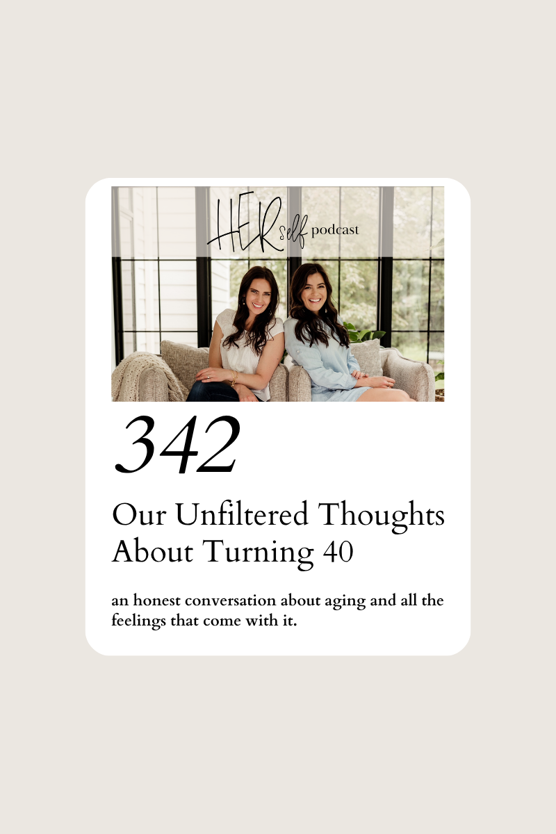342: Our Unfiltered Thoughts About Turning 40