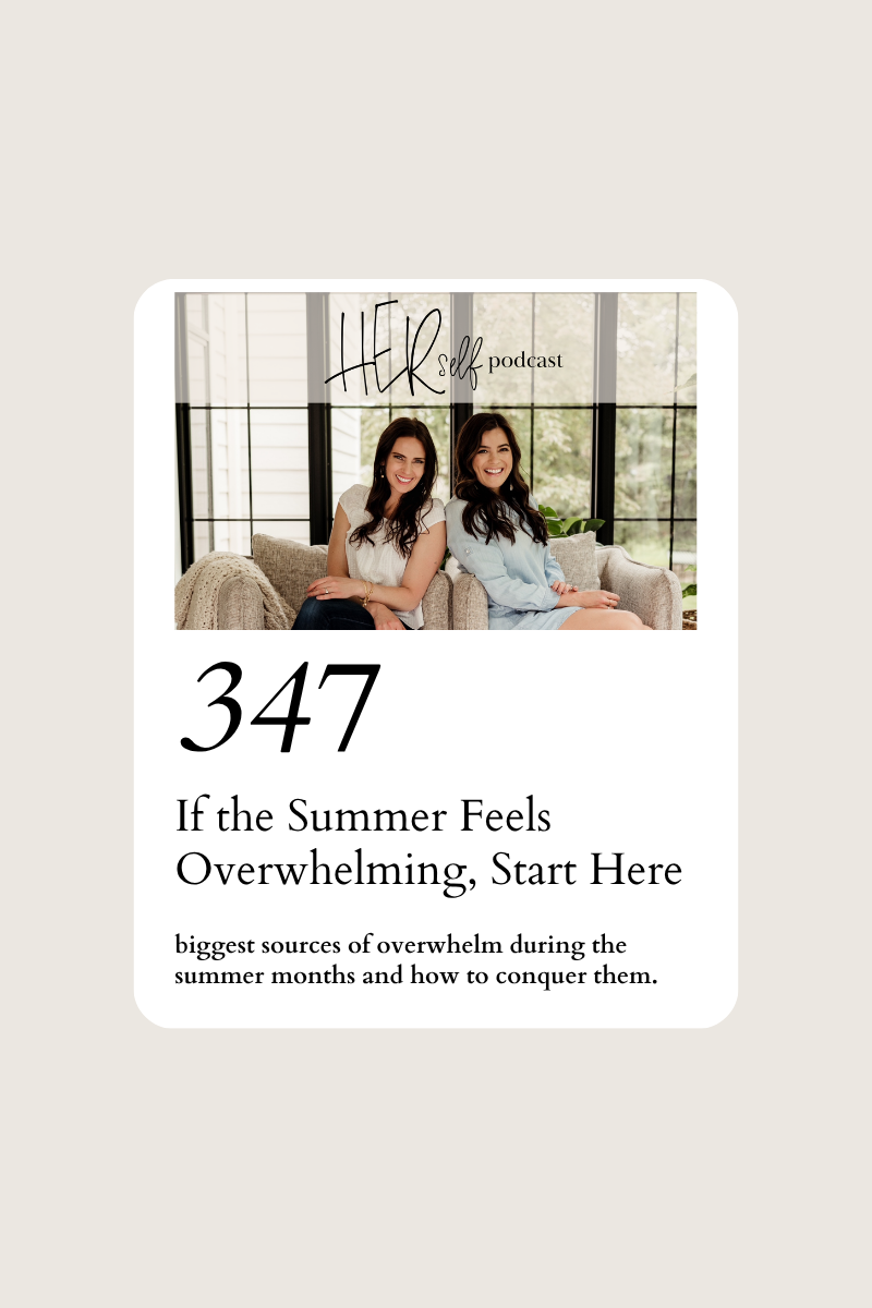 347: If the Summer Feels Overwhelming, Start Here