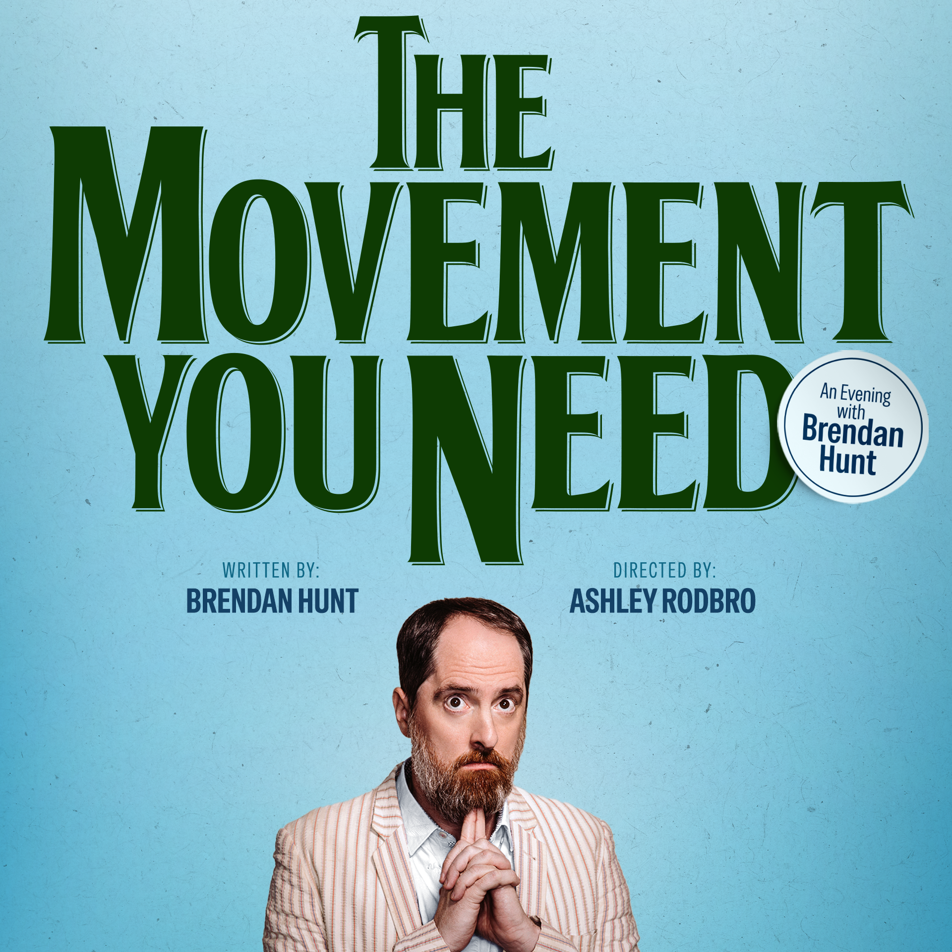 The Movement You Need: An Evening With Brendan Hunt