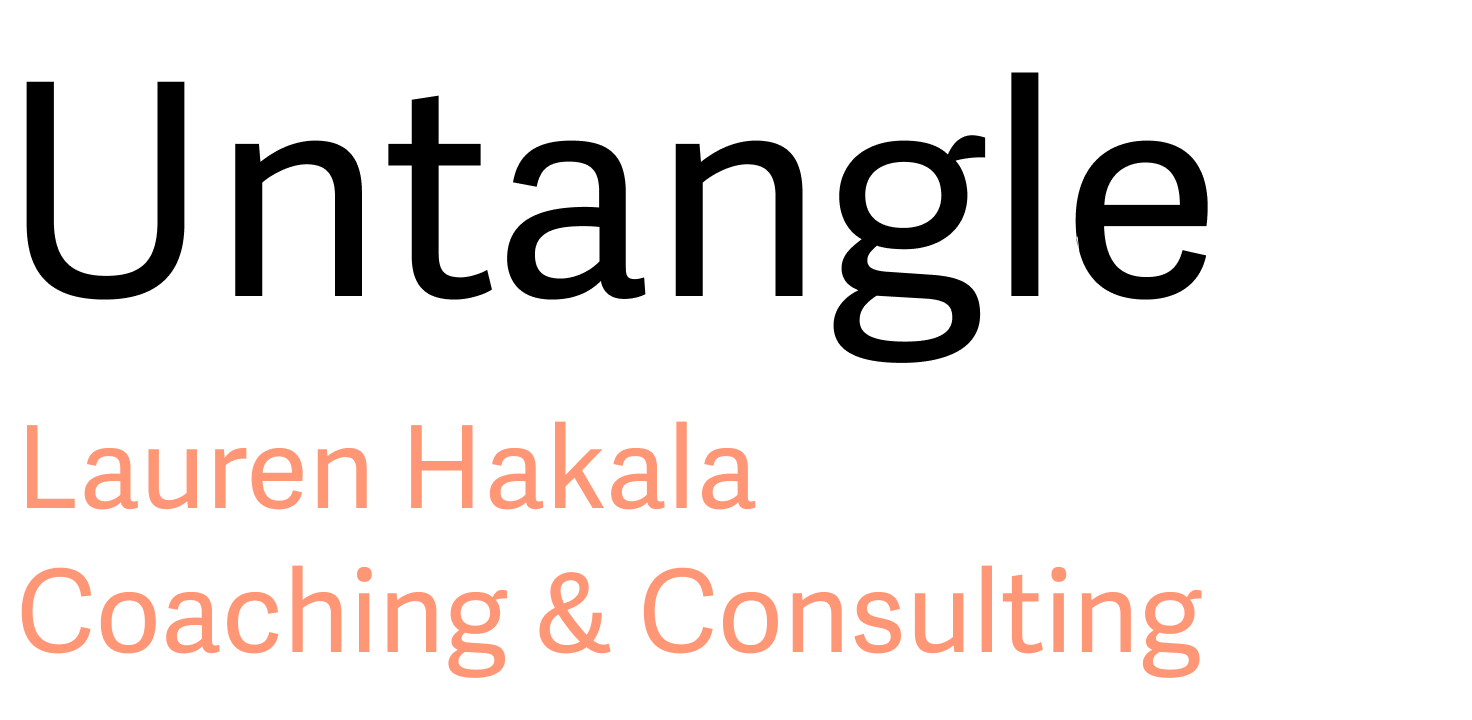 Untangle: Lauren Hakala Coaching &amp; Consulting