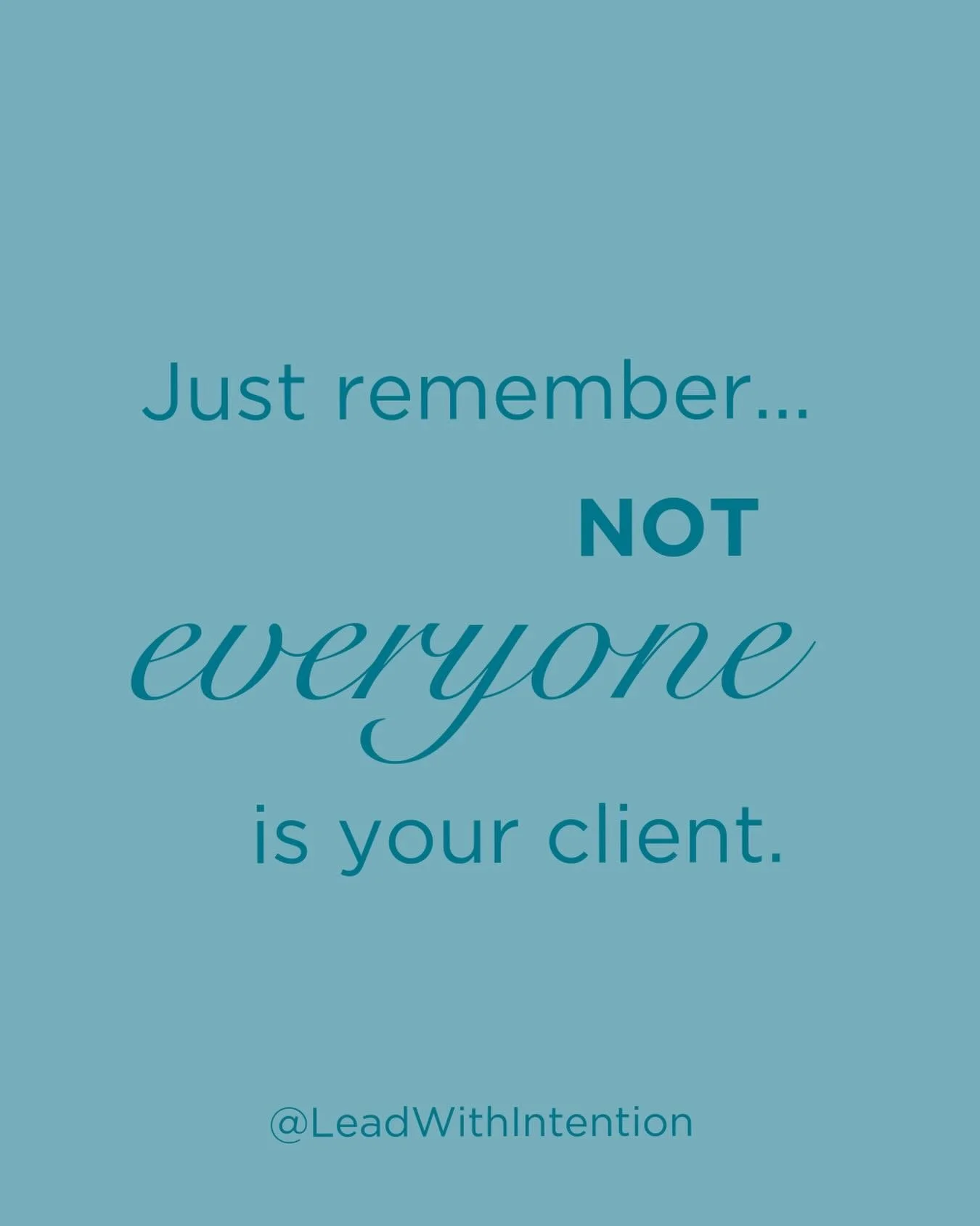 While you will instantly CLICK with some people, working with others may feel like WORK!

The next time you are introduced to a potential client and you get any kind of hesitation or sense disruption, STOP.

This is NOT your client.

You do NOT need 