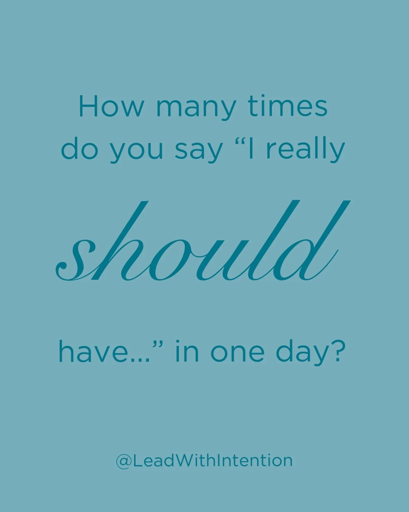 Just stop &ldquo;shoulding&rdquo; all over yourself&hellip;

#Reminders #Should #Blame #EmotionalEndurance #LeadWithIntention