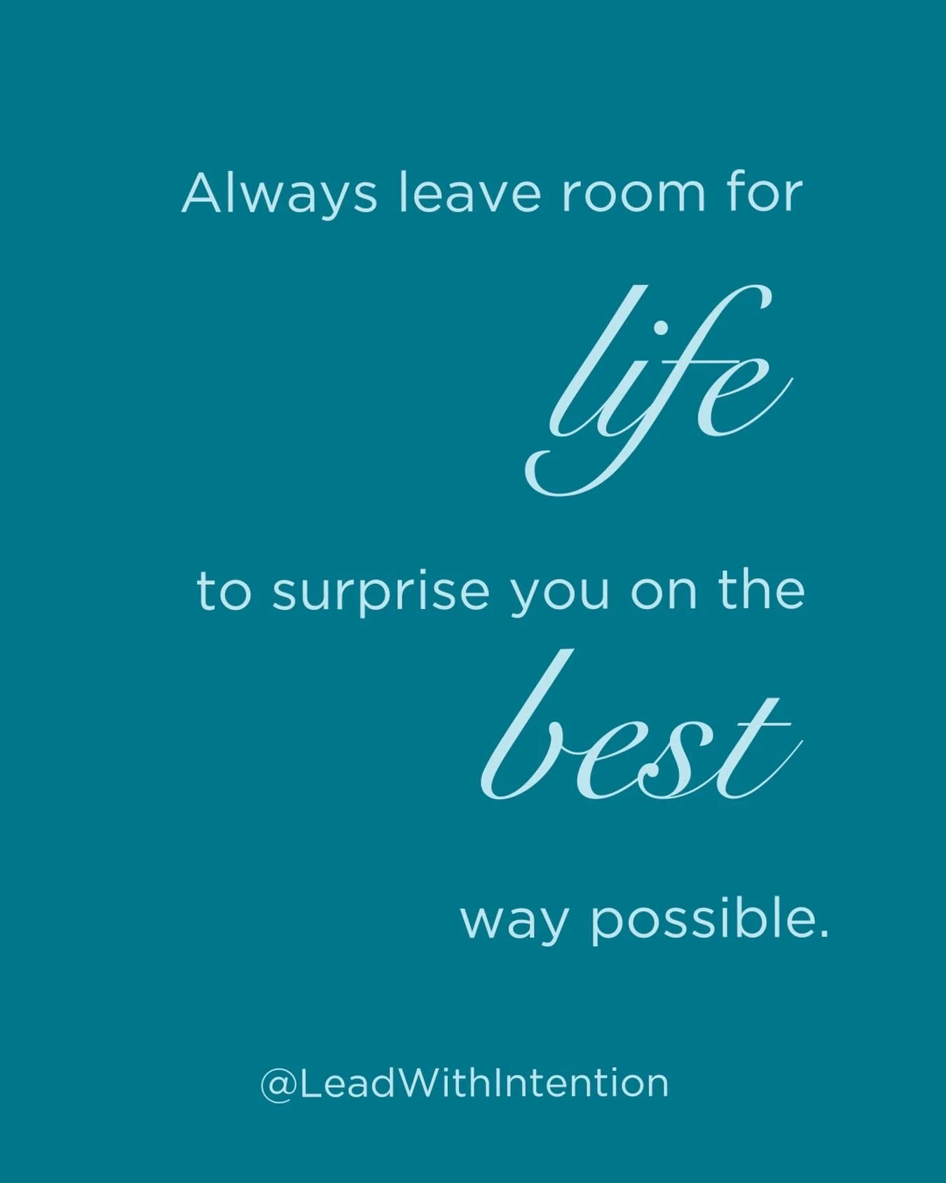 &hellip;because life often will do JUST that ✨