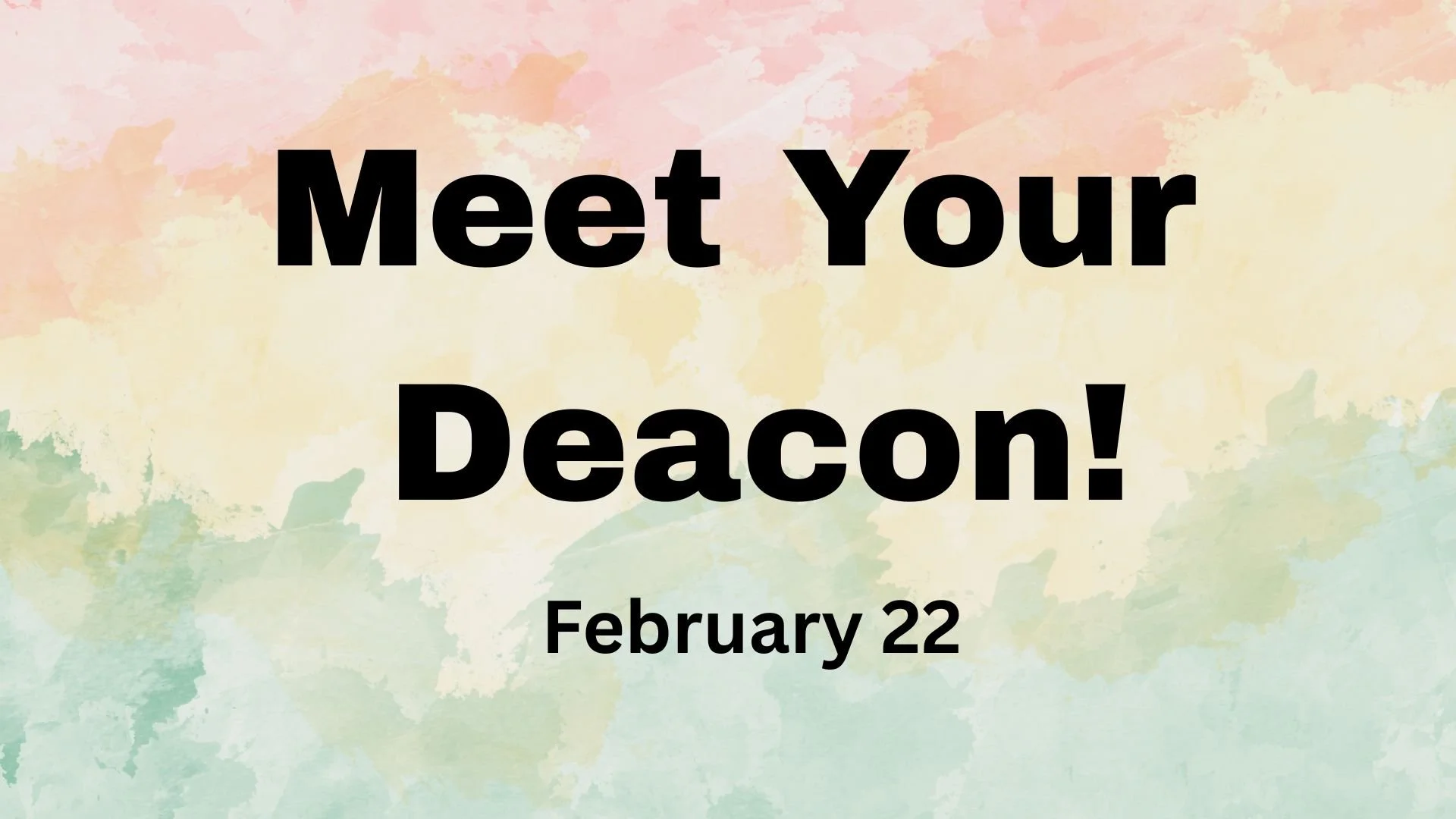 Meet Your Deacon!.jpg