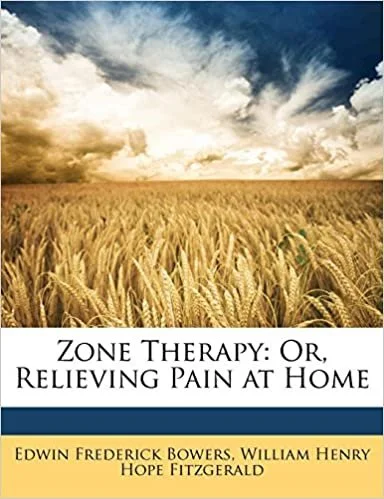 Book cover of 'Zone Therapy: Or, Relieving Pain at Home' by Edwin Frederick Bowers, William Henry Hope Fitzgerald, featuring a field of wheat under a dramatic sky.