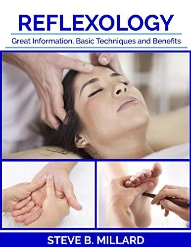 Book cover of 'Reflexology' by Steve B. Millard, featuring a large image of a person receiving a facial massage and two smaller images depicting hand and foot reflexology techniques.