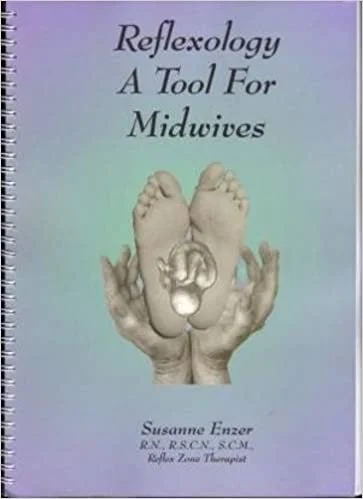 Book cover titled 'Reflexology A Tool For Midwives' featuring hands holding a baby's feet. Author is Susanne Enzer, R.N., R.S.C.N., S.C.M.
