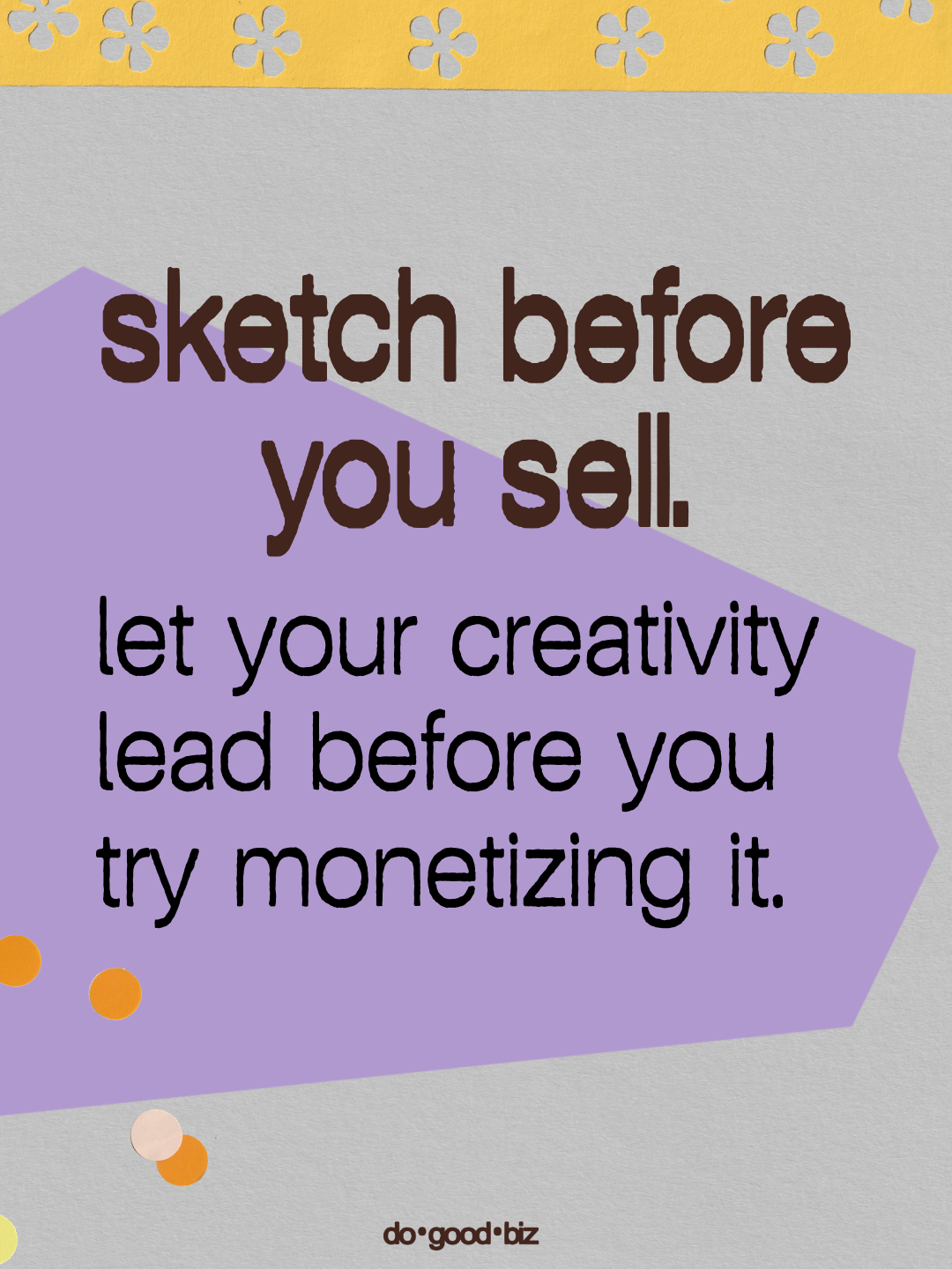creative ecosystems: sketch before you sell