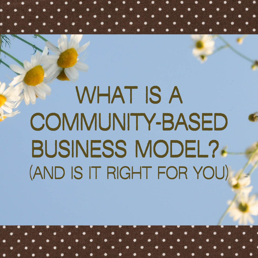 What Is a Community-Based Business Model? (And Is It Right for You)