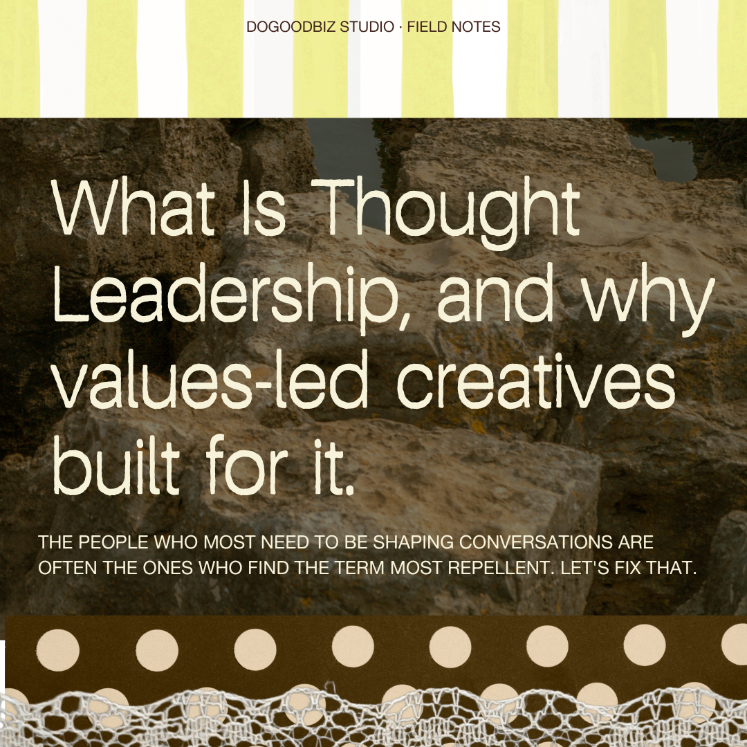 What Is Thought Leadership (And Why Values-Led Creatives Are Positioned to Lead)