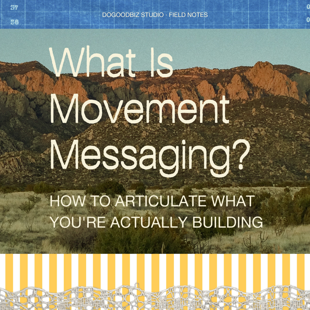 What Is Movement Messaging? How to Articulate What You're Actually Building