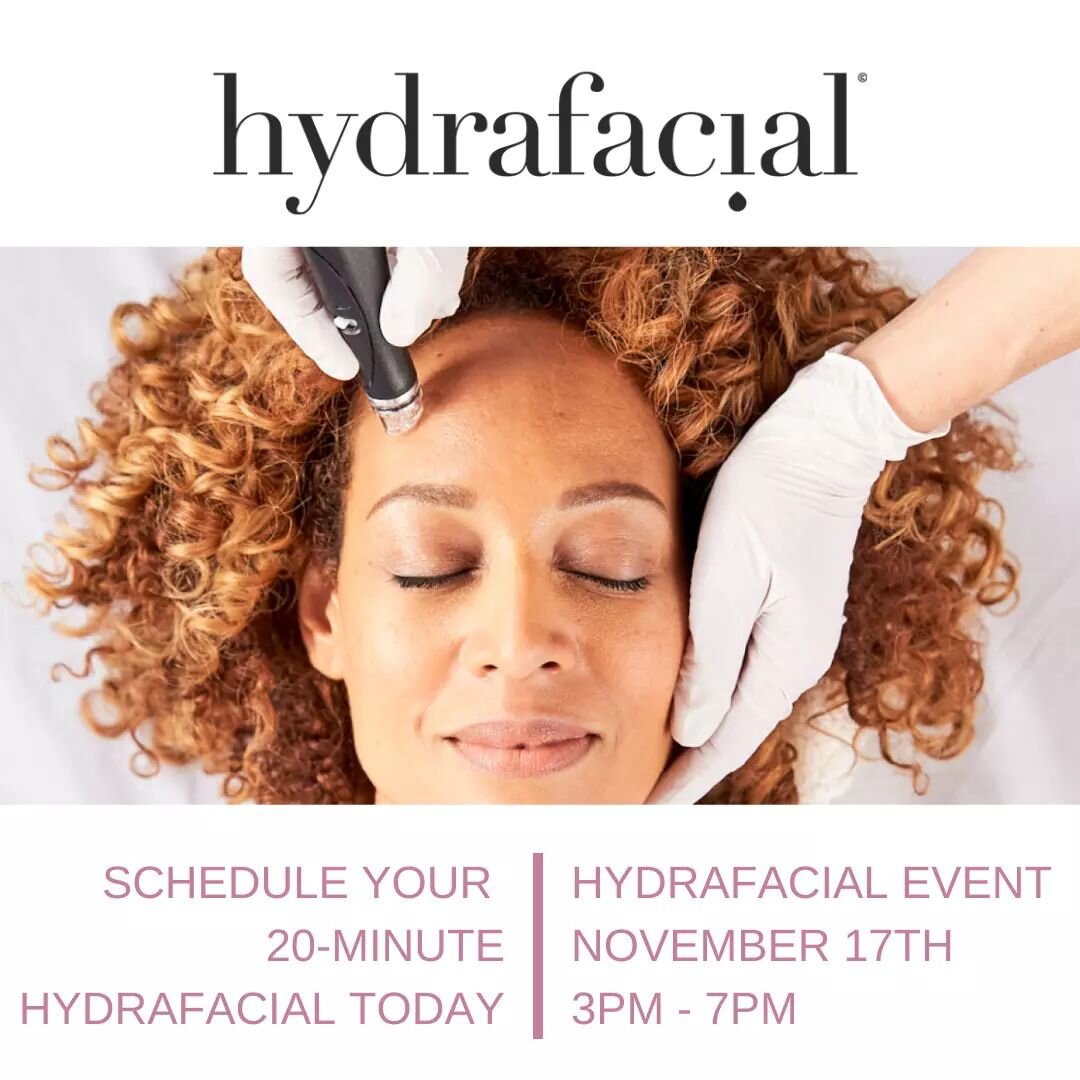 Join us for our Special HydraFacial Event on November 17th from 3 pm - 7 pm

Make your appointment for a 20 min. Signature HydraFacial today. Link in bio ^^

LIMITED SPACE AVAILABLE
(S e r i o u s l y  only 24 spots)

Special Client Appreciation: 7pm