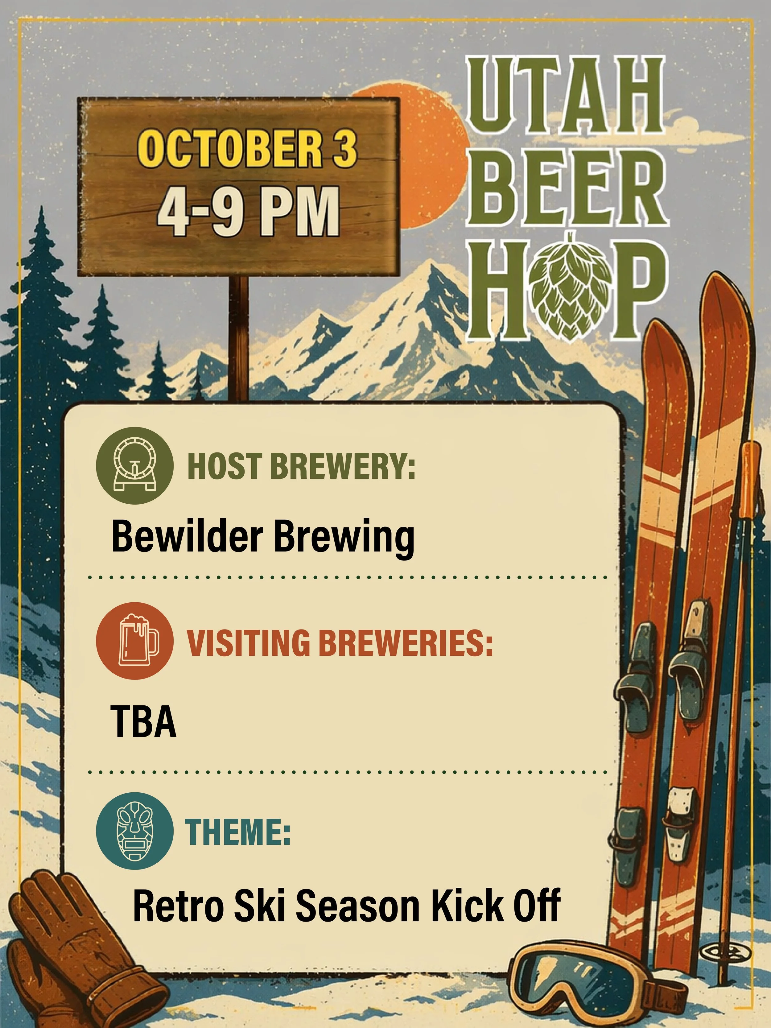 Event poster for Utah Beer Hop taking place on October 3rd, from 4 to 9 pm at Bewilder Brewing, with details about host brewery, visiting breweries, theme, and retro ski season kickoff, featuring mountain scenery, pine trees, skis, goggles, and a mountain range in the background.