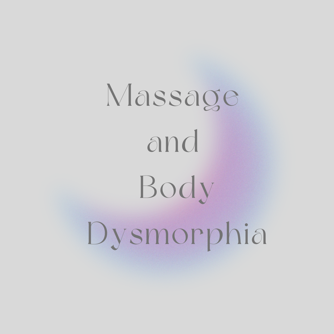 Body Dysmorphia and Massage