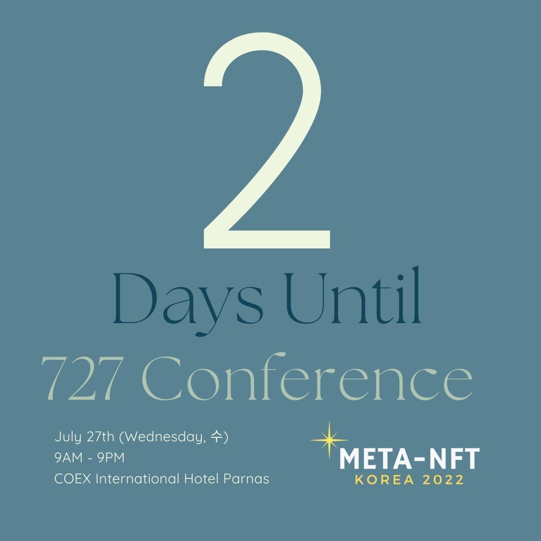 #metanft727 Only 2 more days until the META NFT Conference at the International Hotel Parnas! Make sure to reserve your tickets online through our site:
https://www.metanftkorea.co/